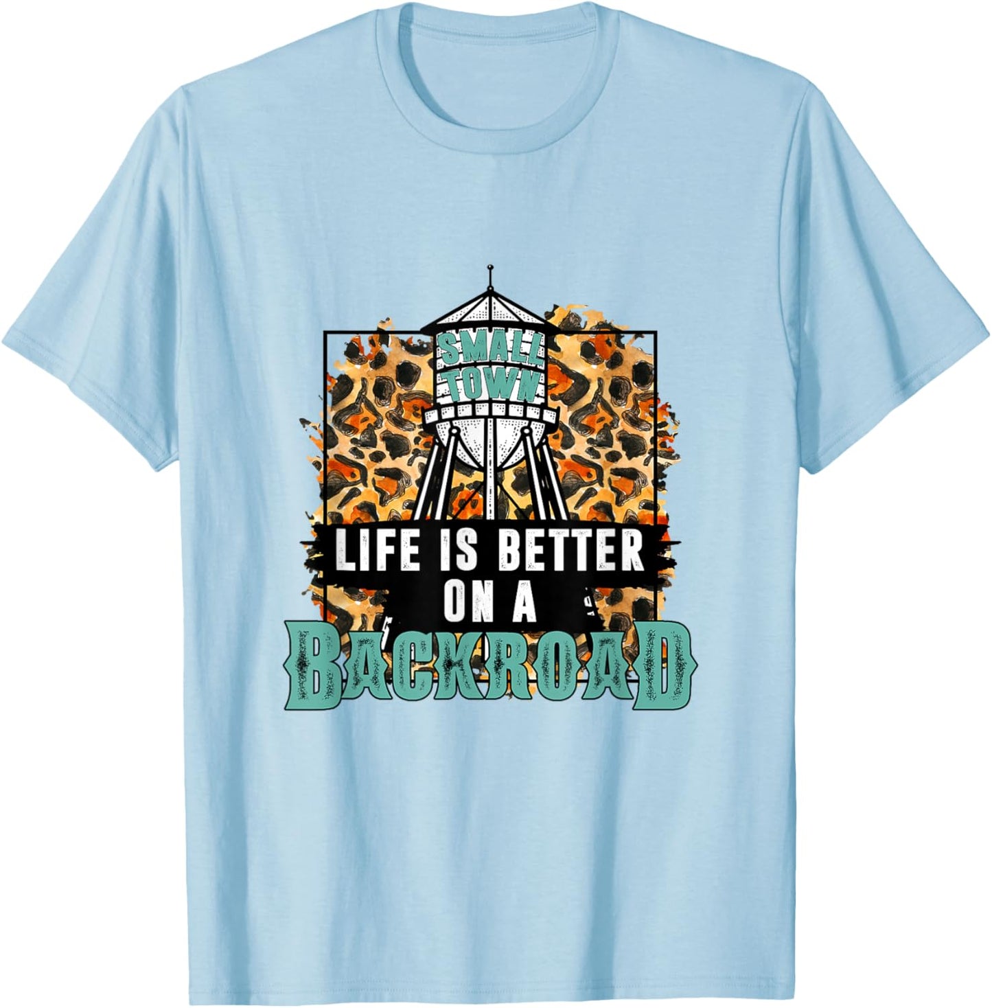 Life Is Better On The Backroad Small Town Girl Country Girls T-Shirt - T-Shirt | Light Blue