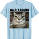 Wait I'm Goated Funny Sarcatic Cat Meme Retro Vintage Humour T-Shirt - T-Shirt | Light Blue