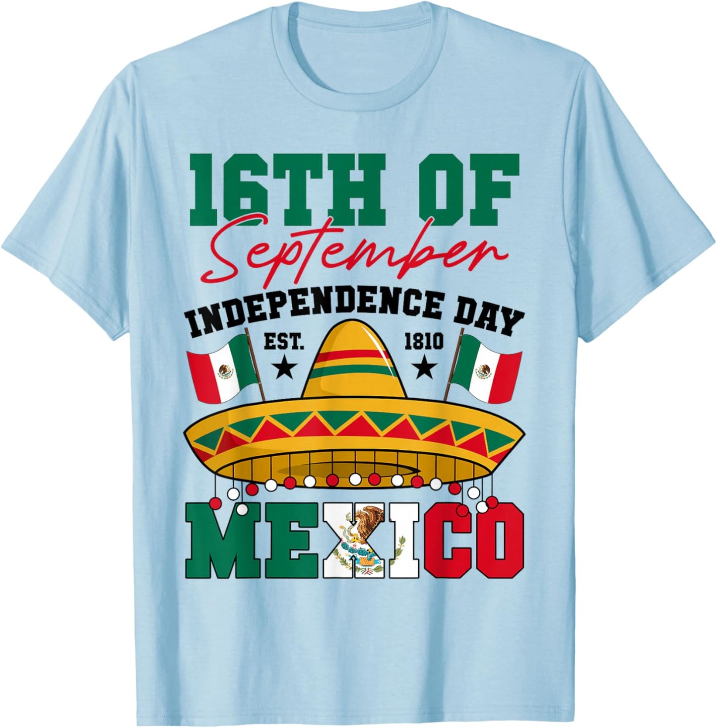 16th Of September 1810 Mexico Independence Day Mexican Flag T-Shirt - T-Shirt | Light Blue
