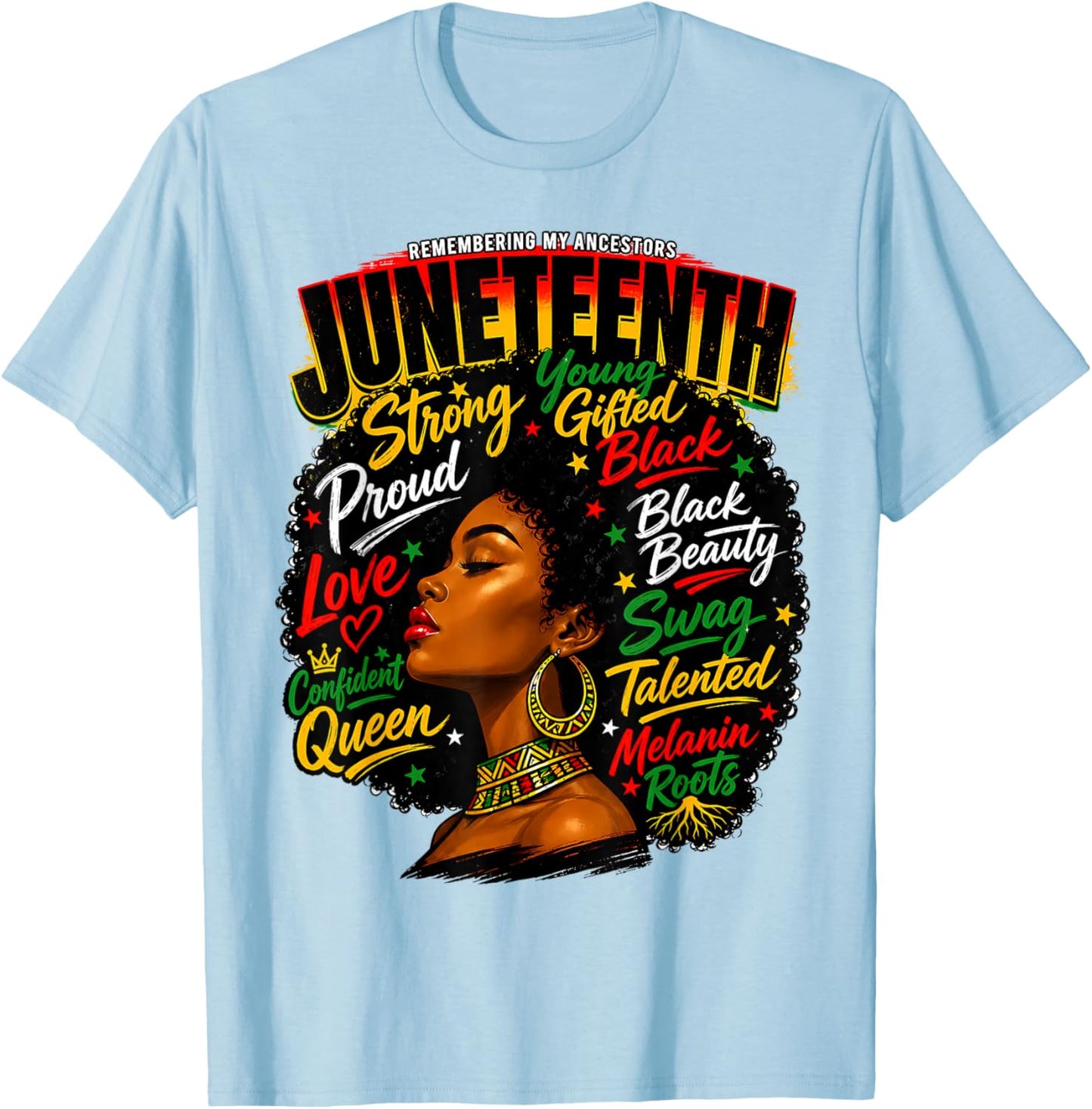 Juneteenth Remembering My Ancestors Black Women Queen Afro T-Shirt - T-Shirt | Light Blue