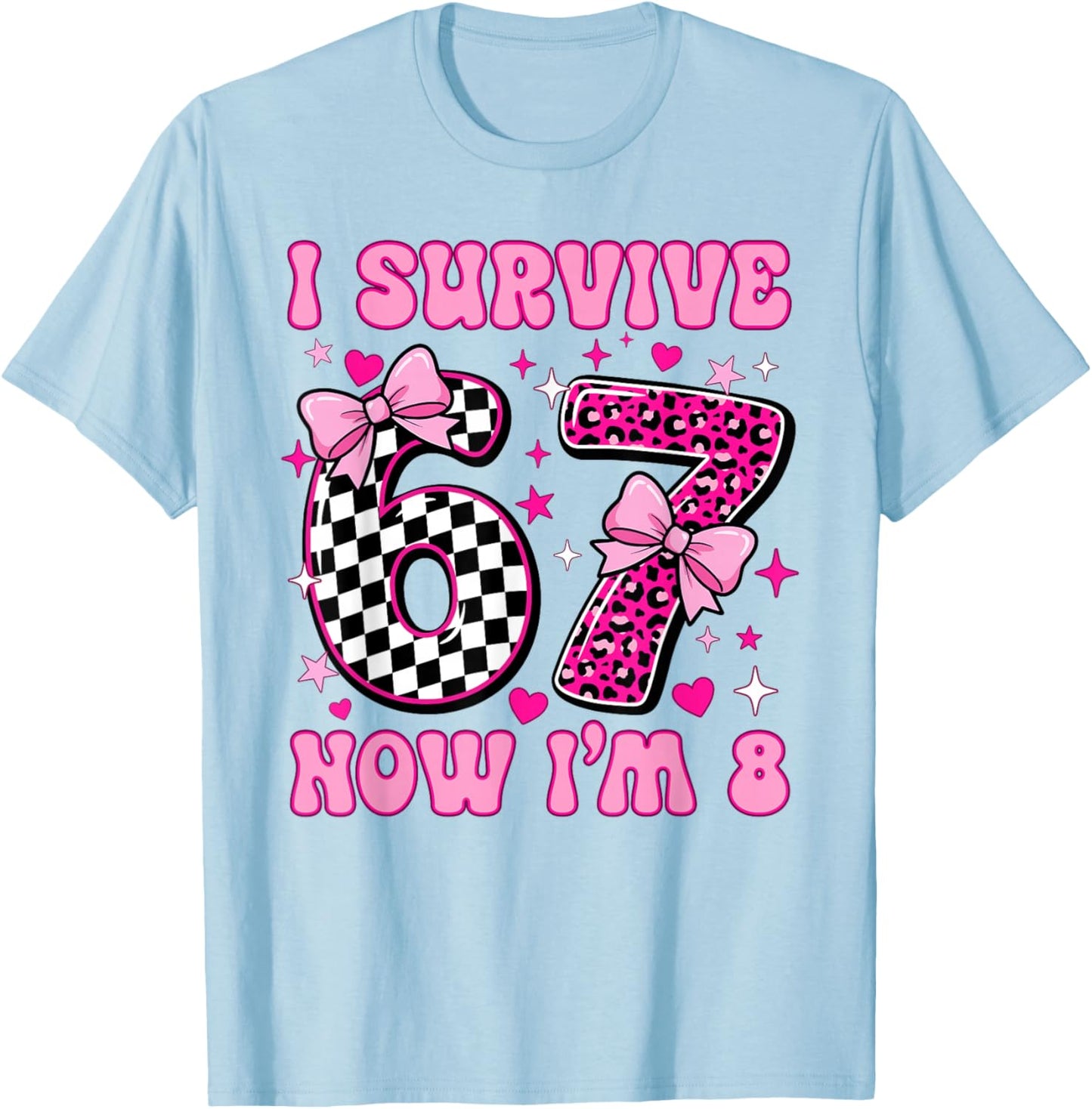 I'm 8 Year Old Birthday 6 7 Six Seven 8th Birthday Girls T-Shirt - T-Shirt | Light Blue