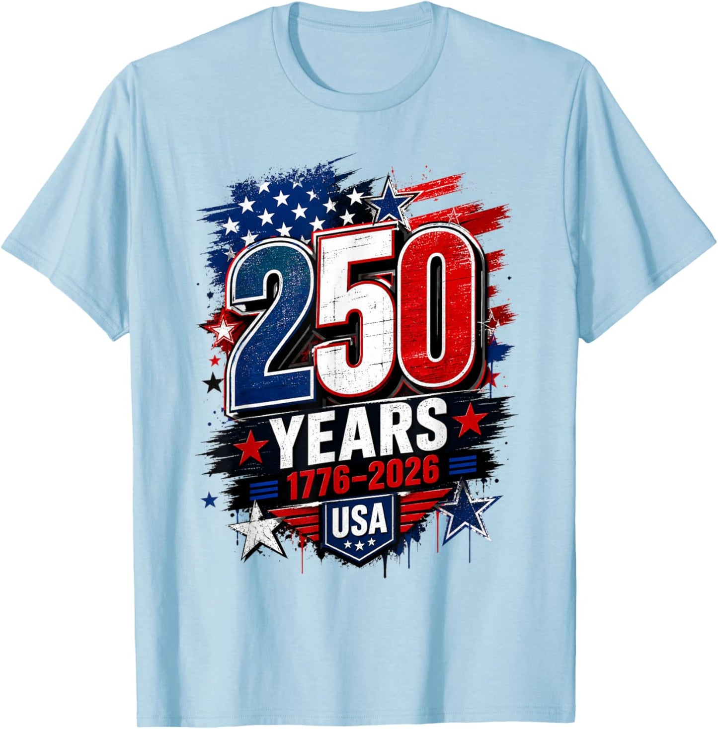 250 Years 1776 2026 USA 250th Anniversary 4th of July T-Shirt - T-Shirt | Light Blue