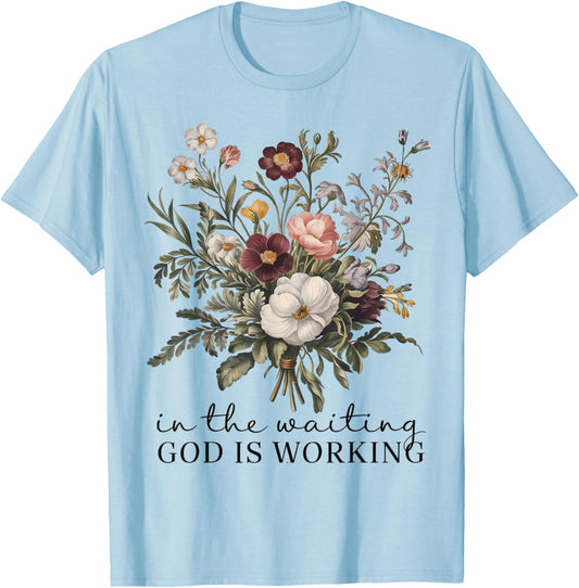 In The Waiting God Is Working Vintage Floral Christian Gift T-Shirt - T-Shirt | Light Blue