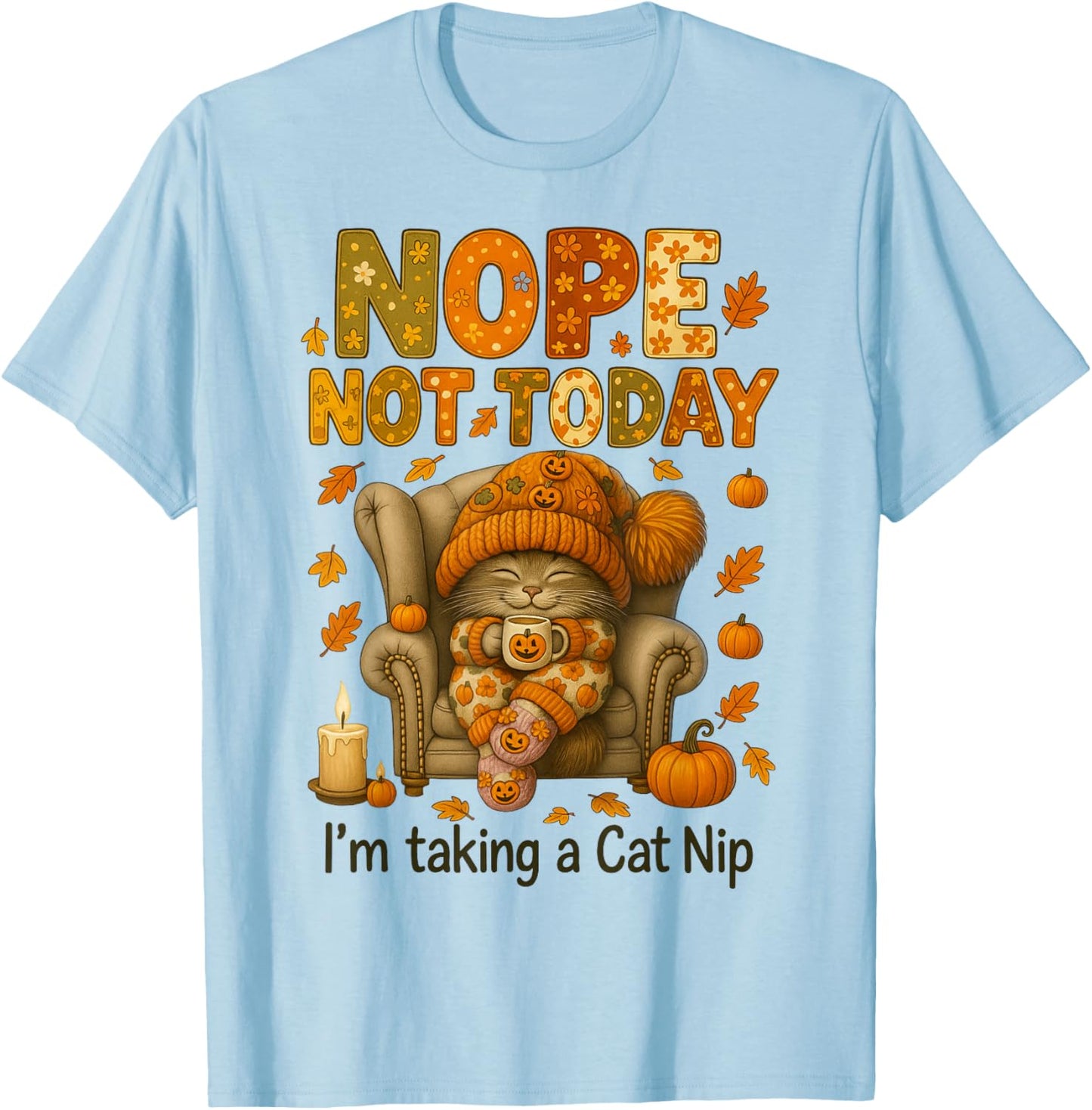 HUGvyn Fall Cat Nope Lazy Cat Coffee Cat Autumn Cat Lovers T-Shirt - T-Shirt | Light Blue