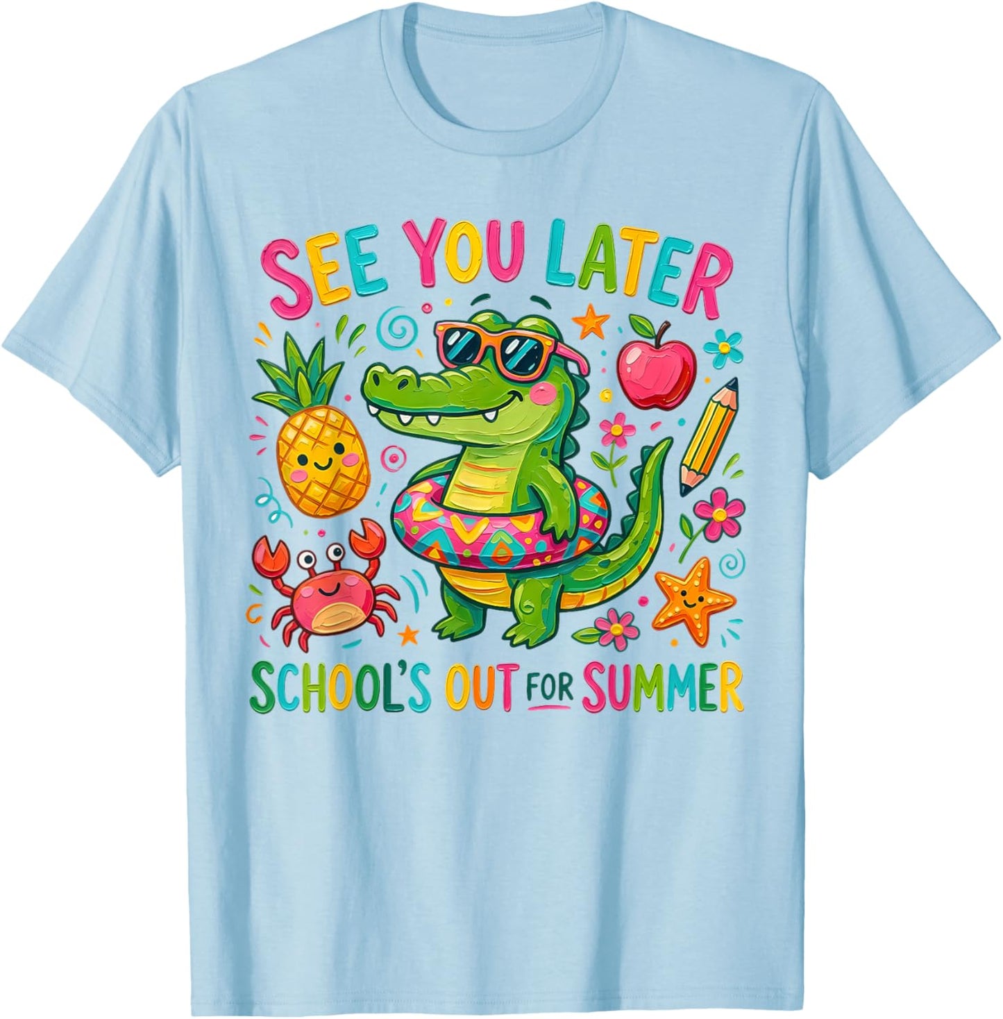 Funny See You Later Alligator School's Out for Summer Break T-Shirt - T-Shirt | Light Blue