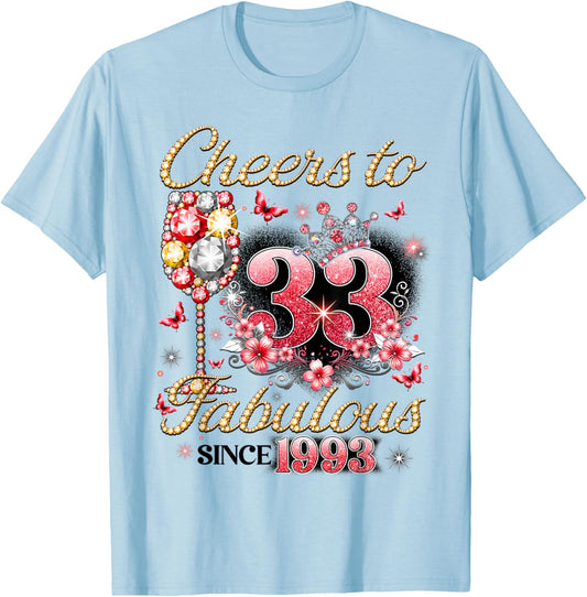 Cheers to 33 Fabulous Since 1993 33rd Birthday Women Girls T-Shirt - T-Shirt | Light Blue