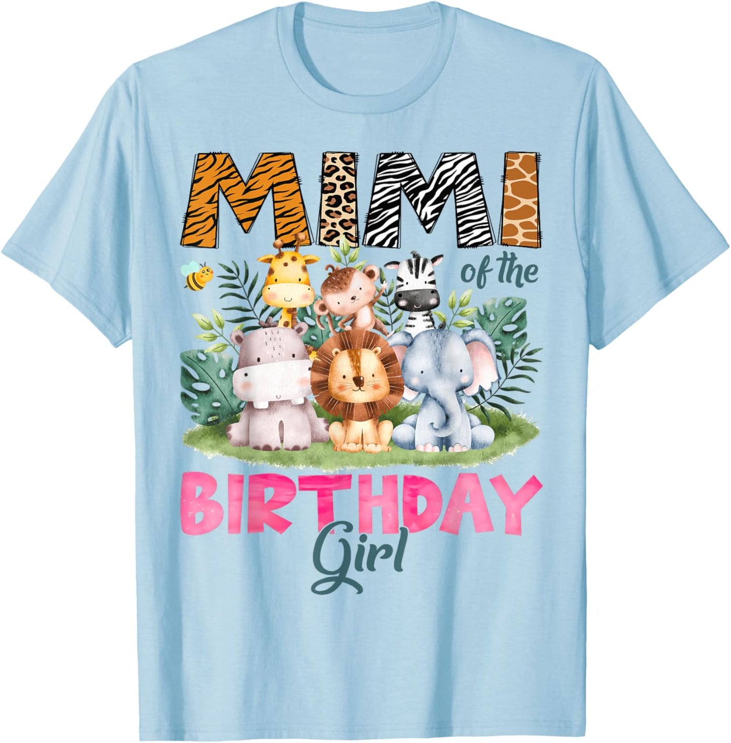 Mimi Of The Birthday Girl Safari Jungle Animal Lover T-Shirt - T-Shirt | Light Blue