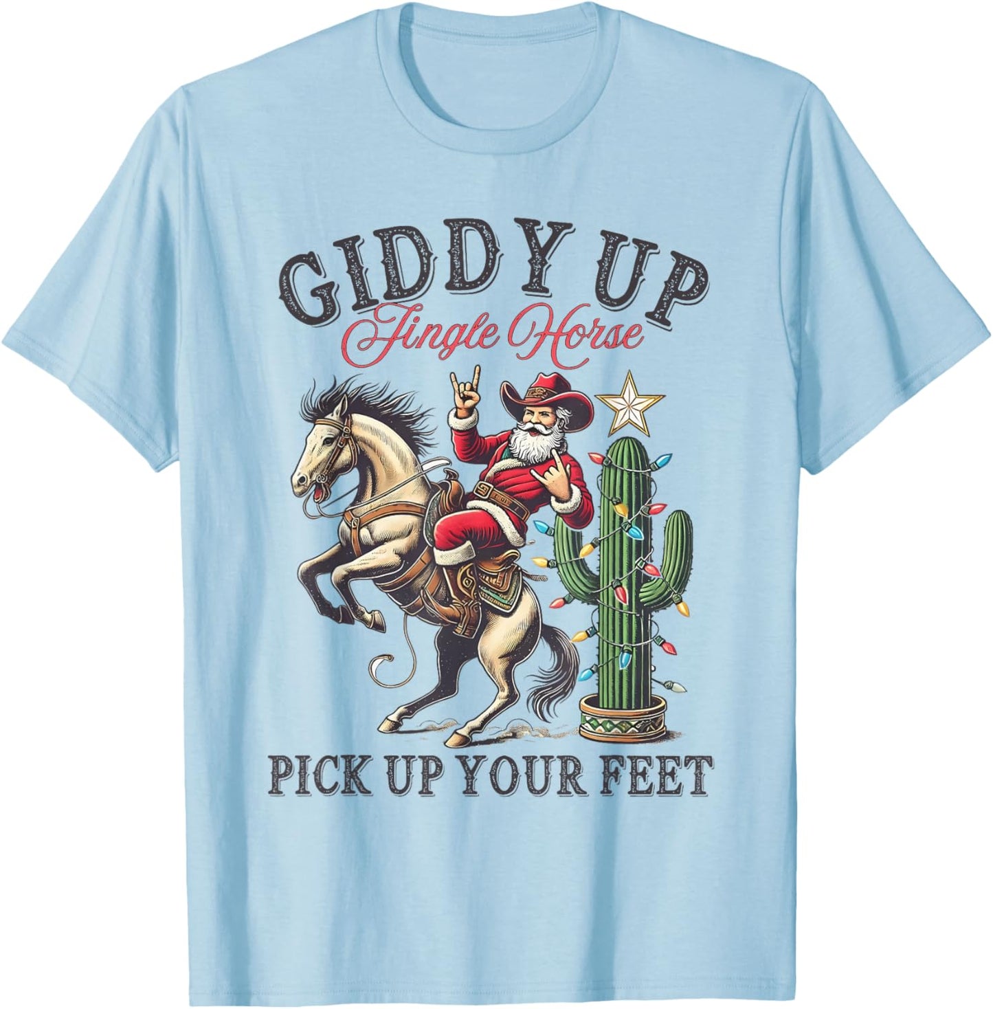 Giddy Up Jingle Horse Pick Your Feet Christmas Cowboy Santa T-Shirt - T-Shirt | Light Blue