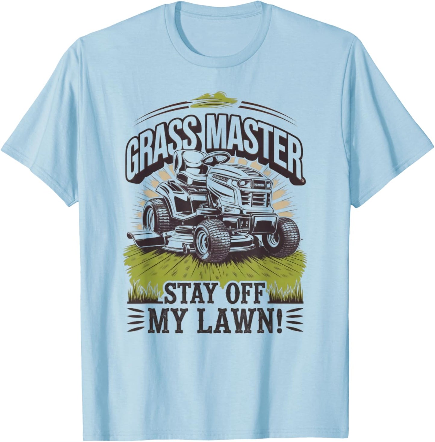 Grass Master Stay Off My Lawn Funny Lawn Mowing Gardening T-Shirt - T-Shirt | Light Blue