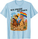 Funny Lesbian Cowgirl We Pride at Dawn Queer Western LGBTQ T-Shirt - T-Shirt | Light Blue