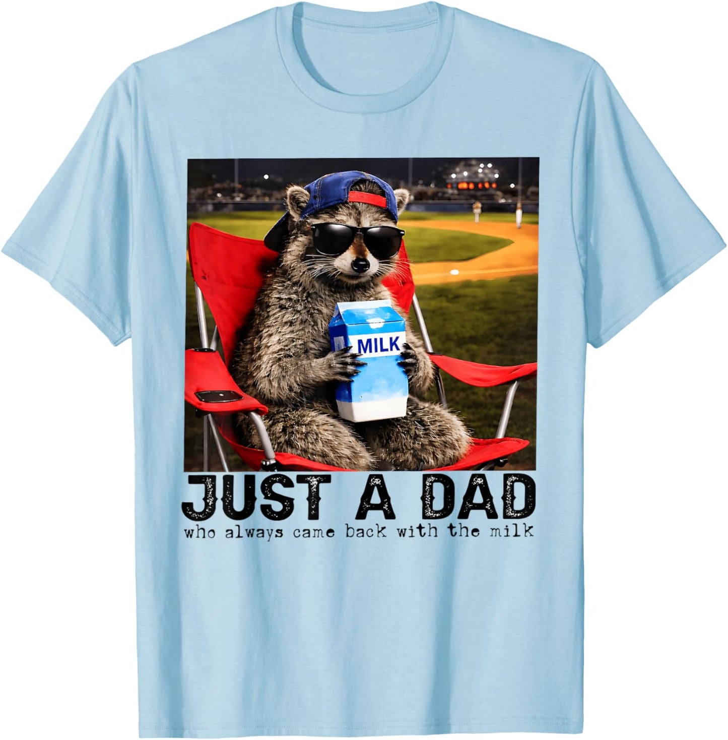 Funny Just A Dad Always Comes Back with Milk Men Fathers Day T-Shirt - T-Shirt | Light Blue