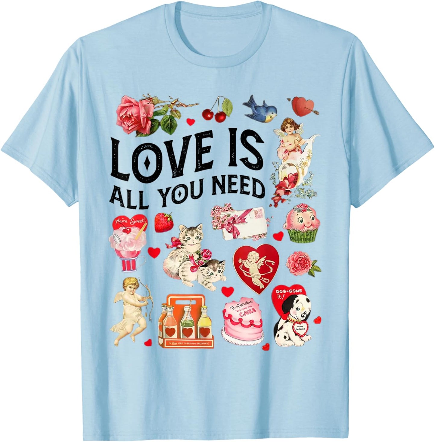 Love is all you need valentine's day T-Shirt - T-Shirt | Light Blue