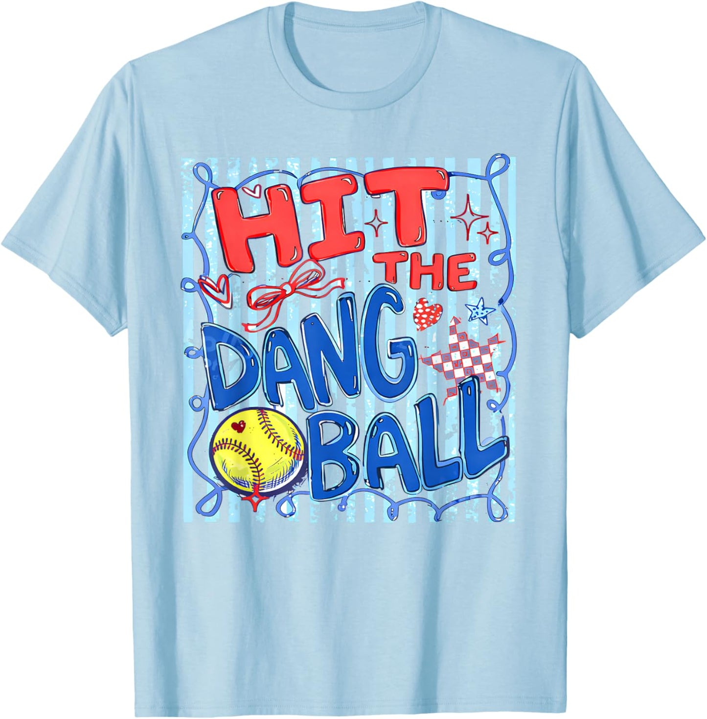 Softball Mom Hit The Dang Ball Cute Whimsical Colorful T-Shirt - T-Shirt | Light Blue