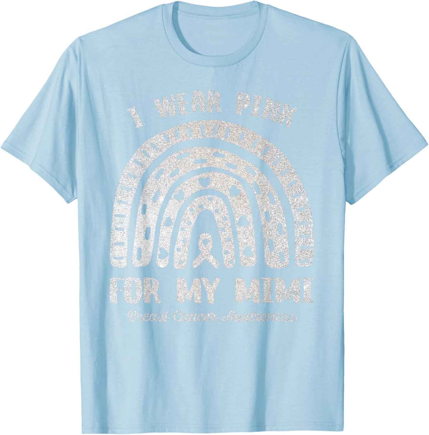 I Wear Pink For My Mimi Rainbow Breast Cancer Awareness T-Shirt - T-Shirt | Light Blue