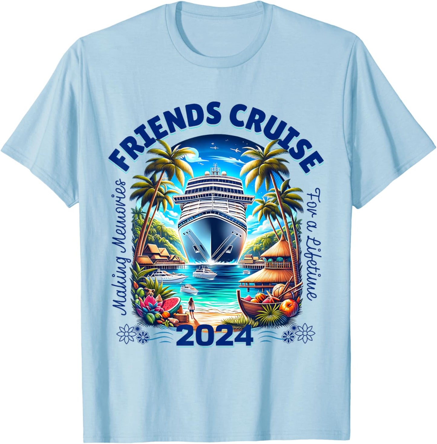 Making Memories For A Lifetime Matching Friends Cruise 2024 T-Shirt - T-Shirt | Light Blue