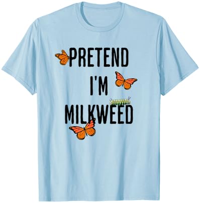 Pretend I'm Milkweed, funny easy Halloween costume T-Shirt - T-Shirt | Light Blue