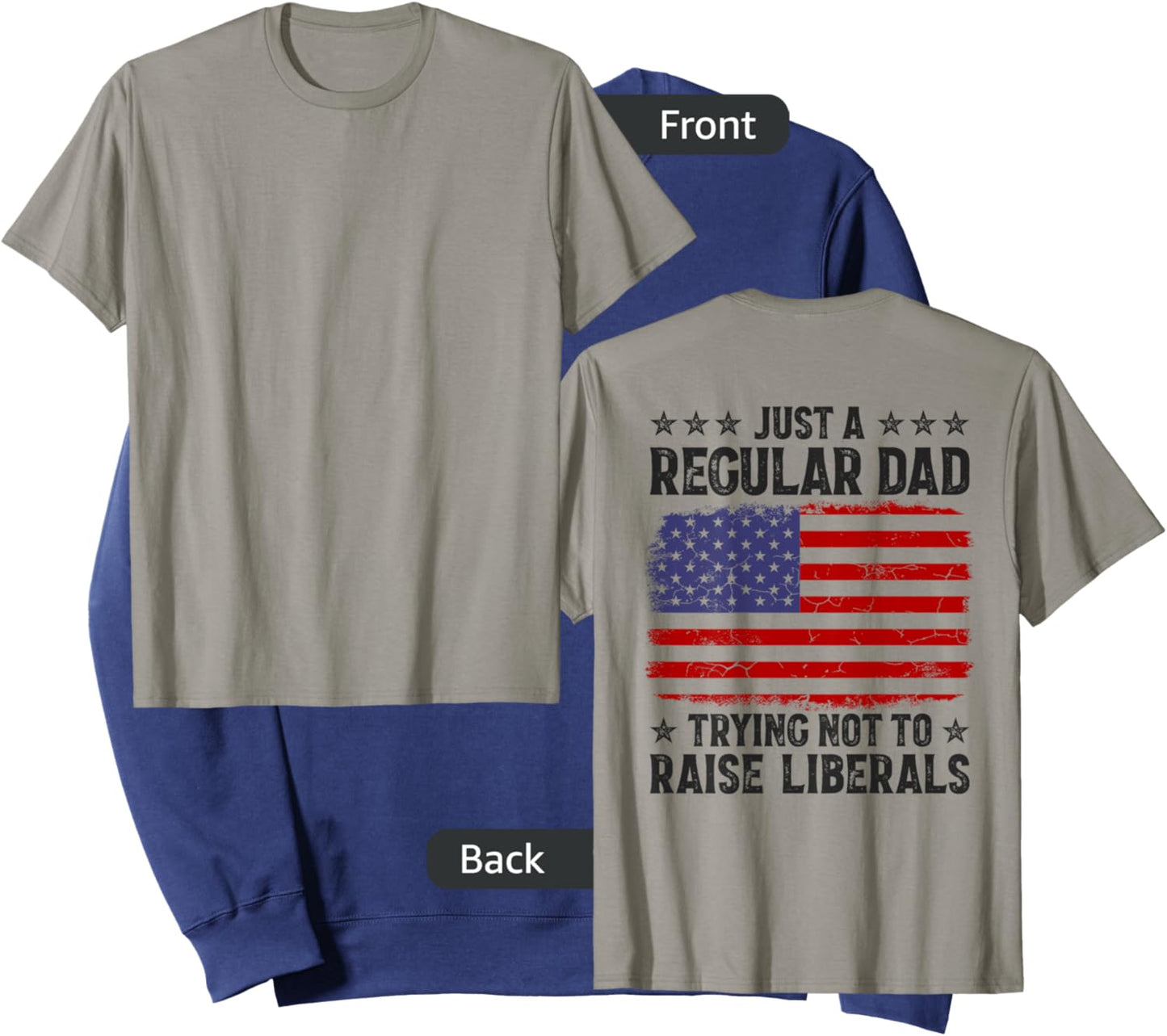 Just A Regular Dad Trying Not To Raise Liberals On Back Sweatshirt - Sweatshirt | Navy