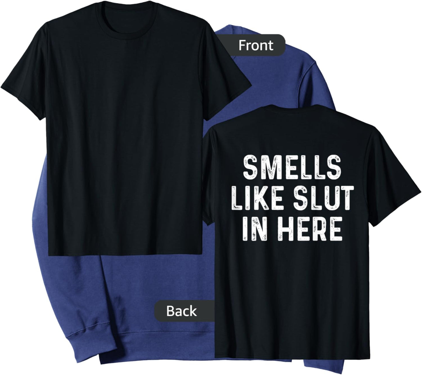 Smells Like Slut In Here Funny Vintage (on back) Sweatshirt - Sweatshirt | Navy