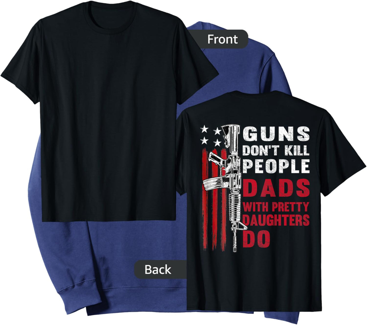 Guns Don't Kill People Dads with Pretty Daughters Sweatshirt - Sweatshirt | Navy