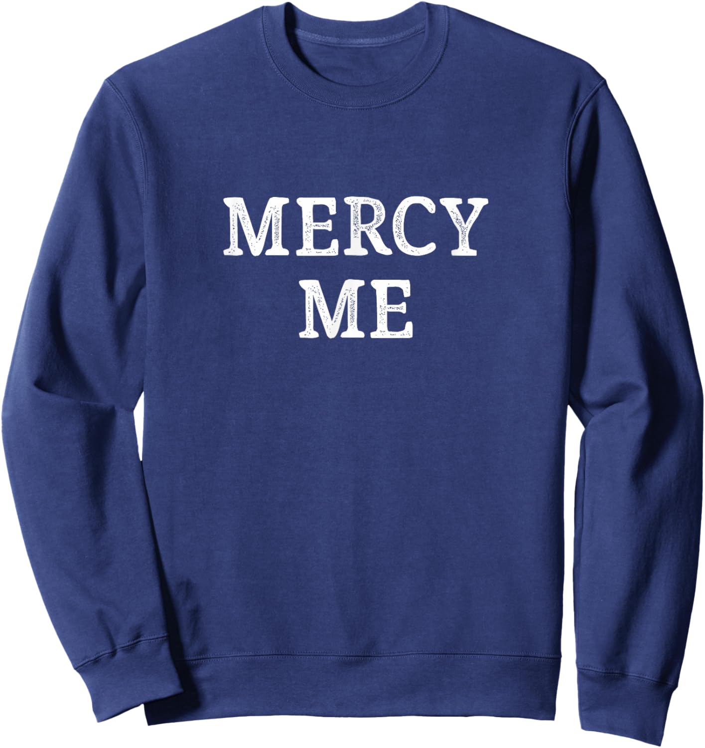 Mercy Me - Retro Vintage Sweatshirt - Sweatshirt | Navy
