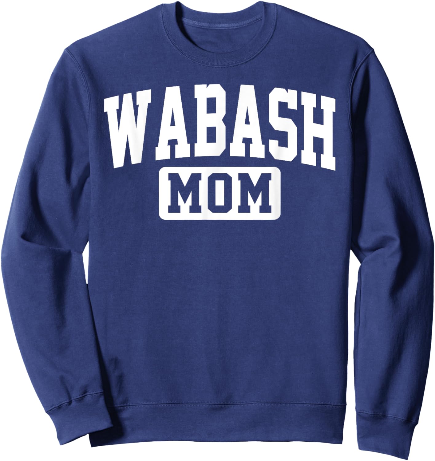 Wabash College Mom Mother Arch Vintage Family Men Women Sweatshirt - Sweatshirt | Navy