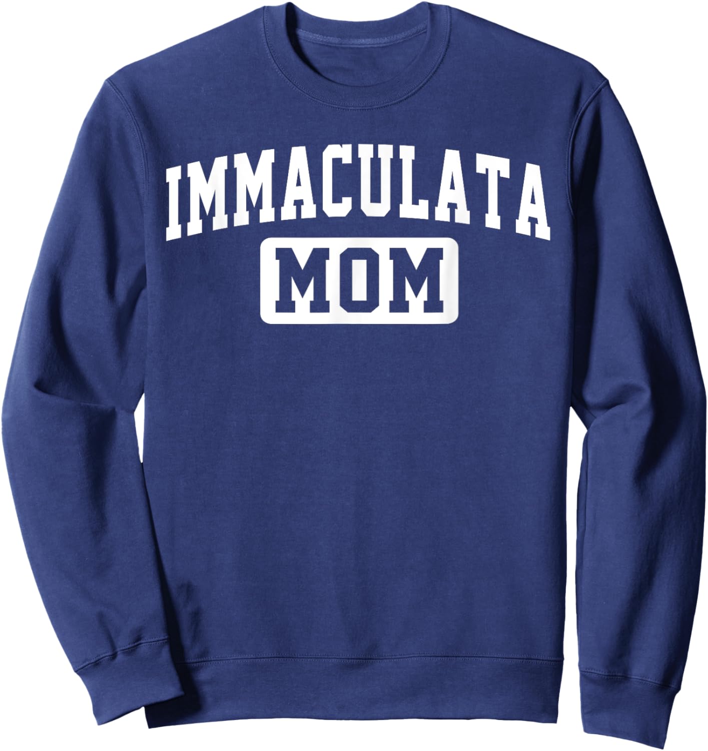 Immaculata University Mom Mother Arch Vintage Family Women Sweatshirt - Sweatshirt | Navy