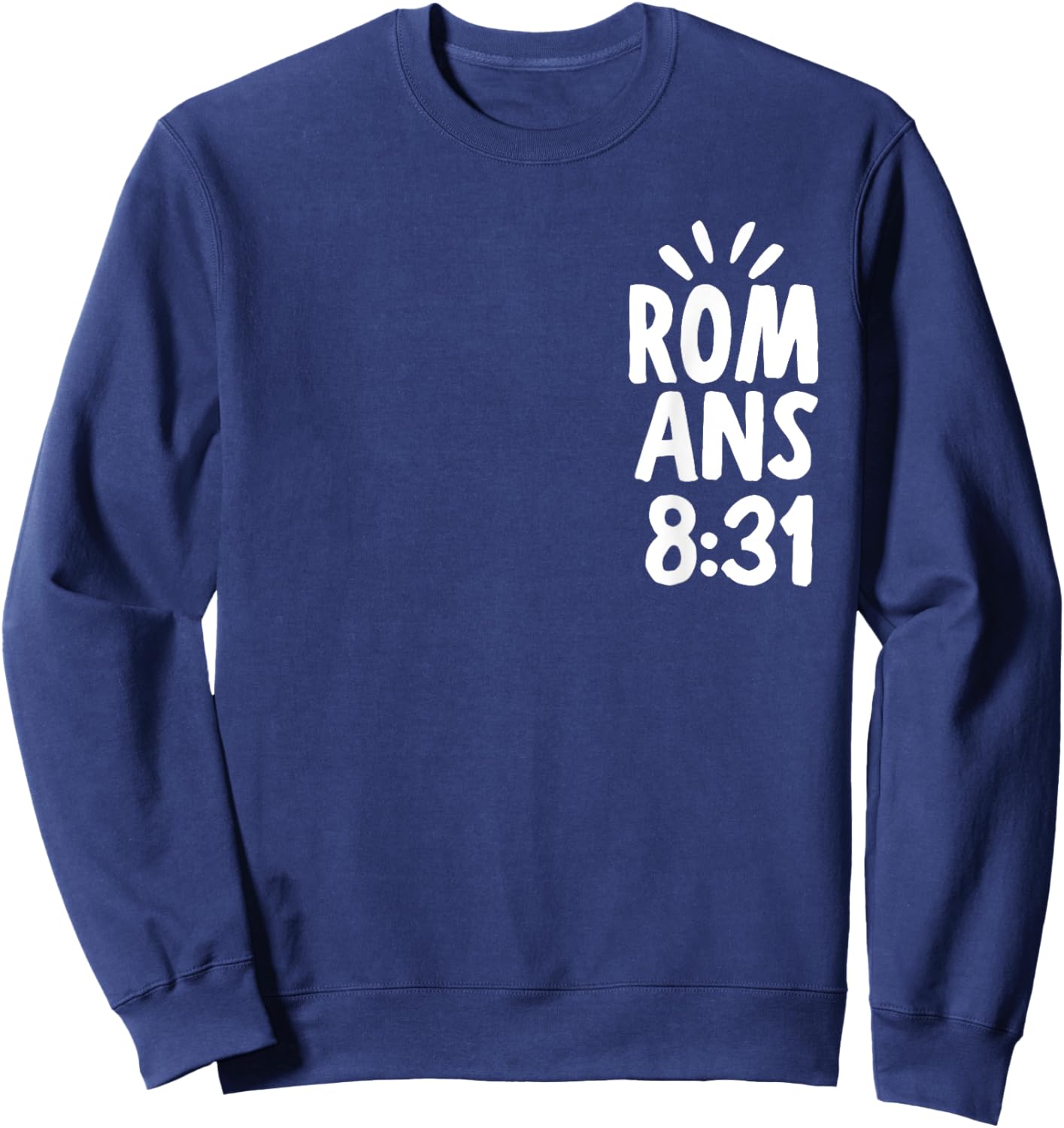 If God Is For Us Who Can Be Against Us - Front and Back Sweatshirt - Sweatshirt | Navy