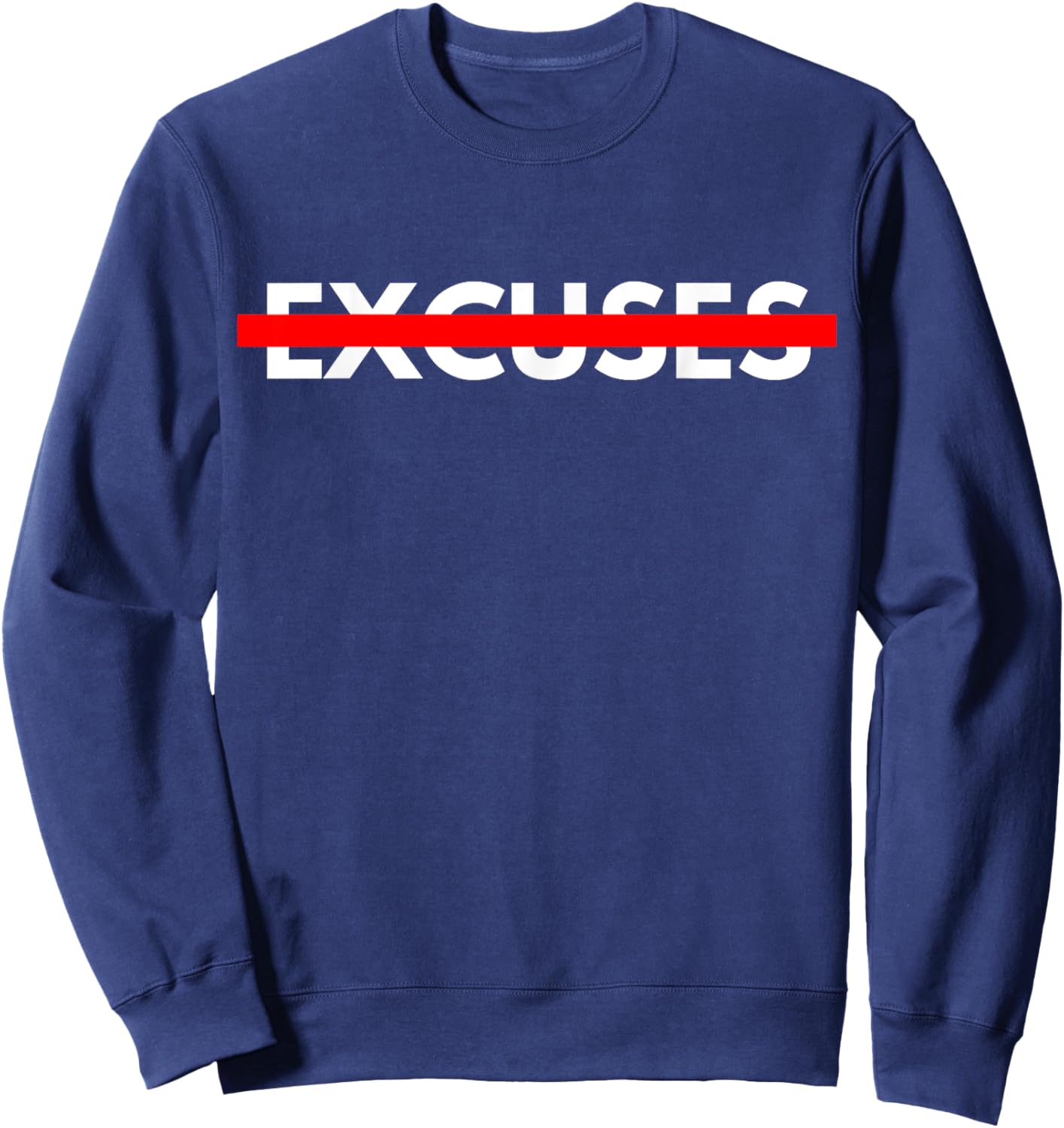 NO EXCUSES Motivational Sweatshirt - Sweatshirt | Navy
