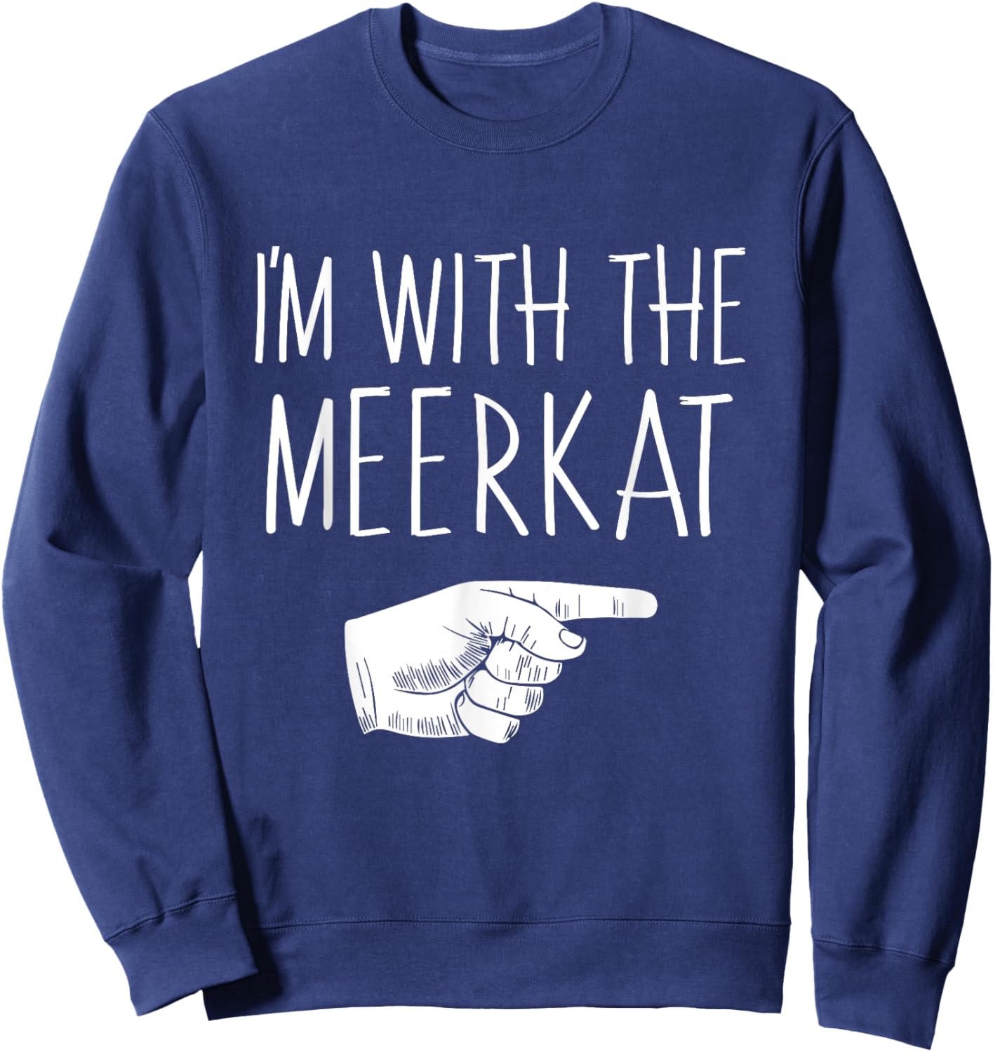 I'm With The Meerkat Halloween Costume Party Matching Sweatshirt - Sweatshirt | Navy