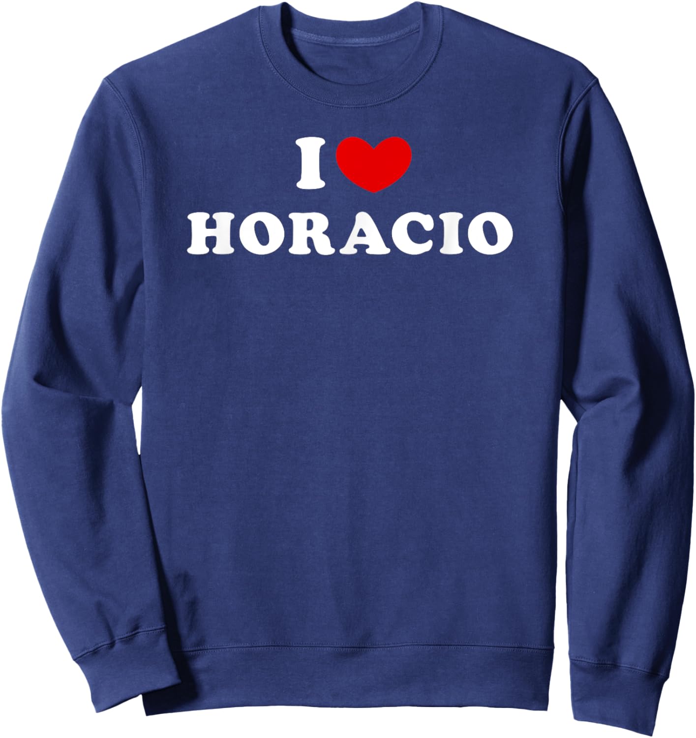 I Love Horacio, I Heart Horacio Sweatshirt - Sweatshirt | Navy