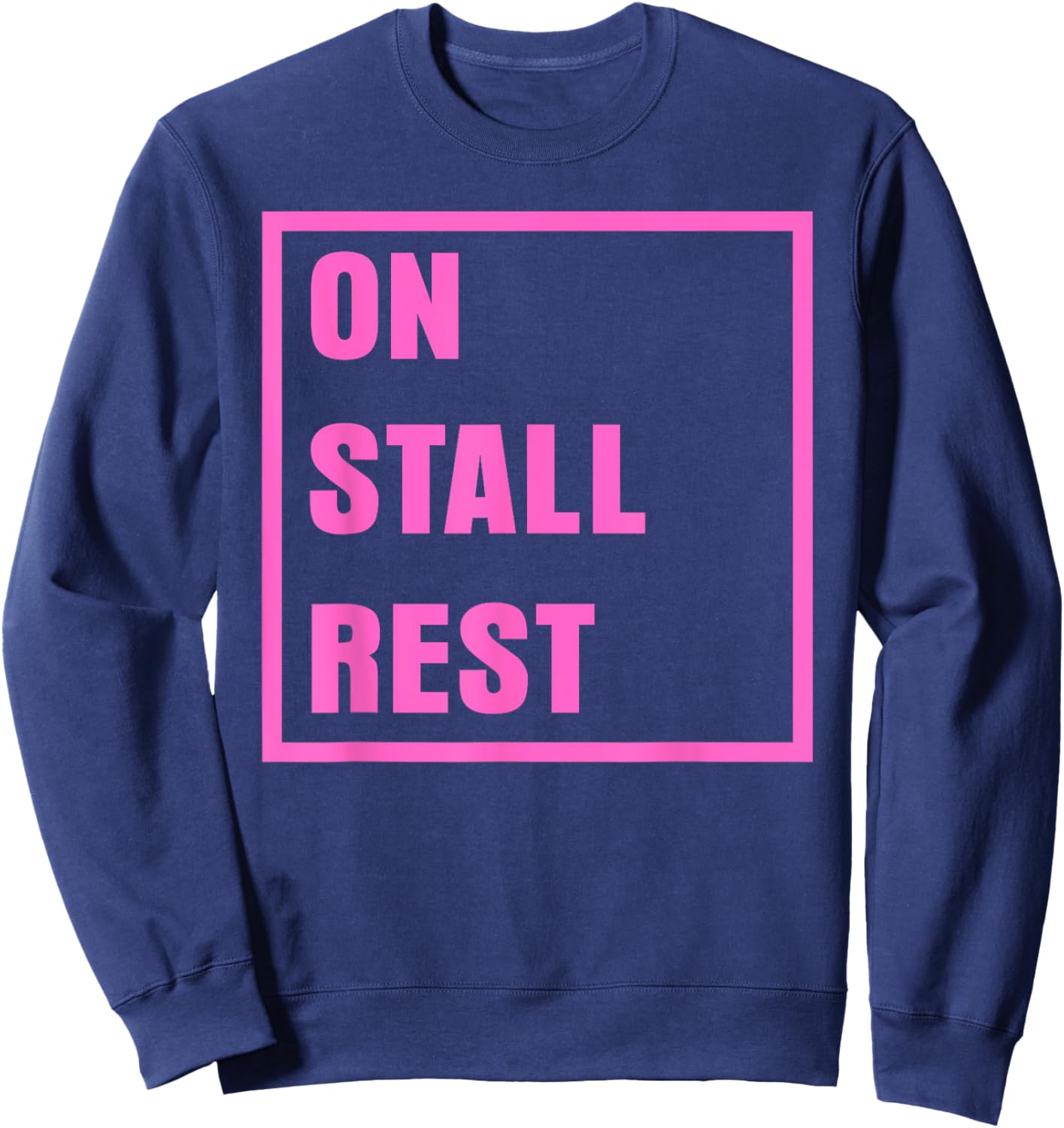 On Stall Rest Horse Lover Girlfriend Sweatshirt - Sweatshirt | Navy
