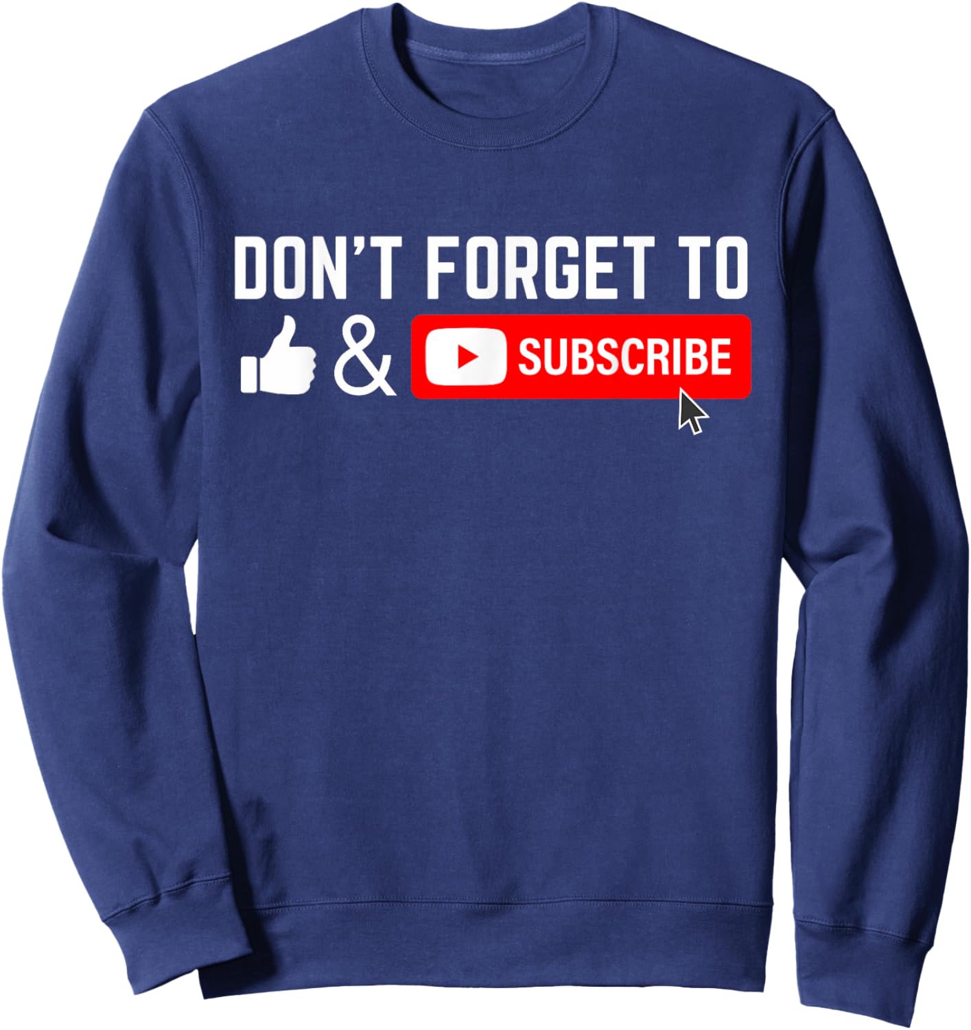 Influencer Vlog Streamer Like & Subscribe Don't forget to like and subscribe to Video Content Creator Sweatshirt - Sweatshirt | Navy