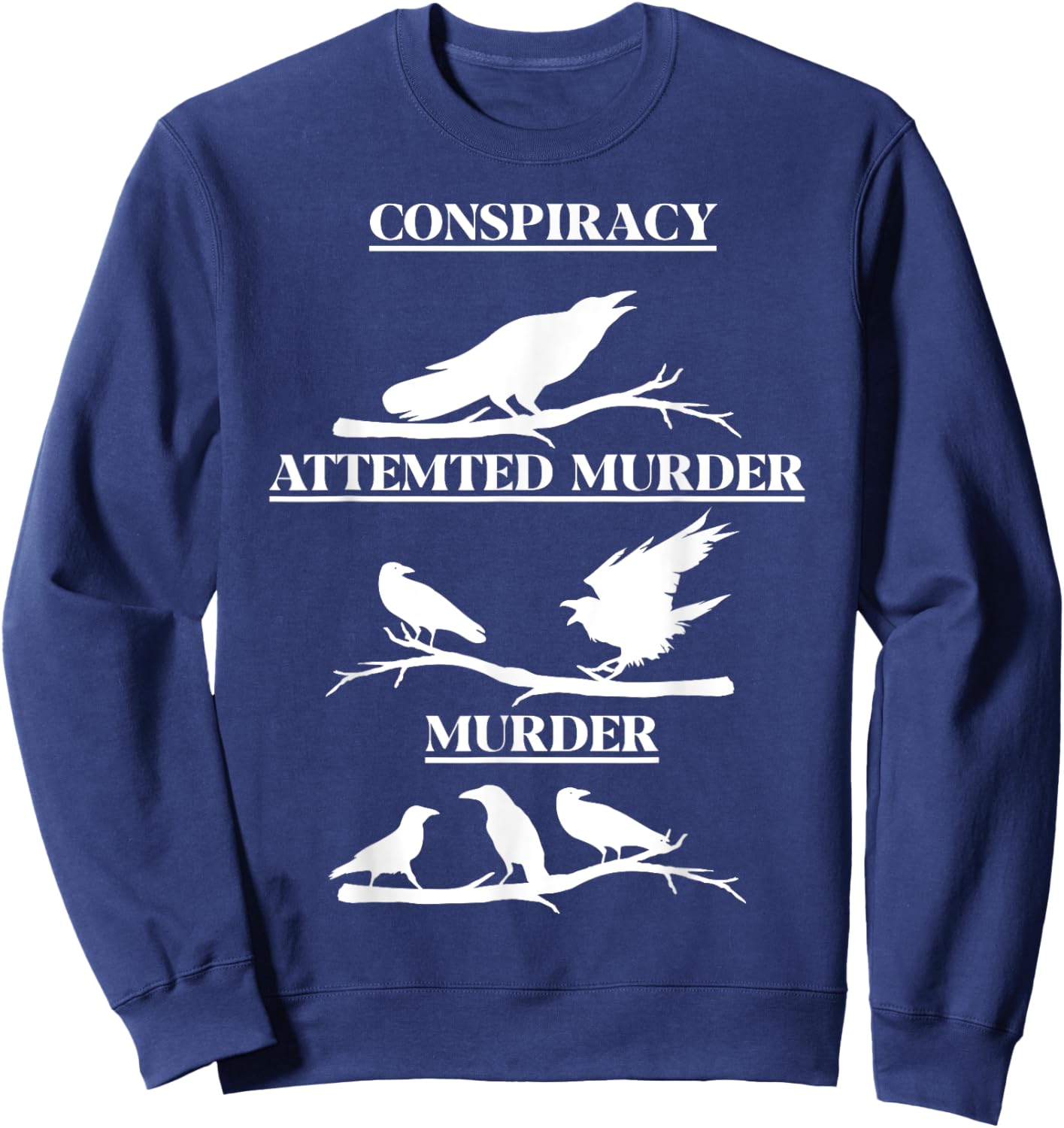 Crows Play on Words - Clever Murder Mystery - Conspiracy Sweatshirt - Sweatshirt | Navy