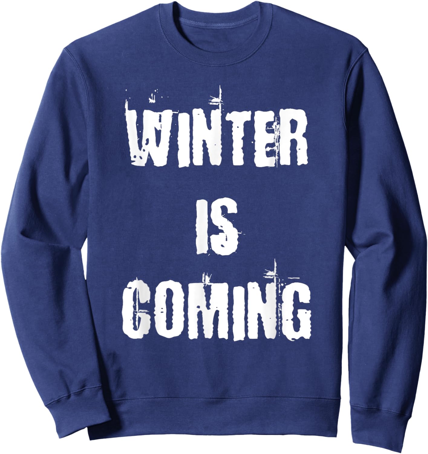 Winter is Coming Sweatshirt - Sweatshirt | Navy