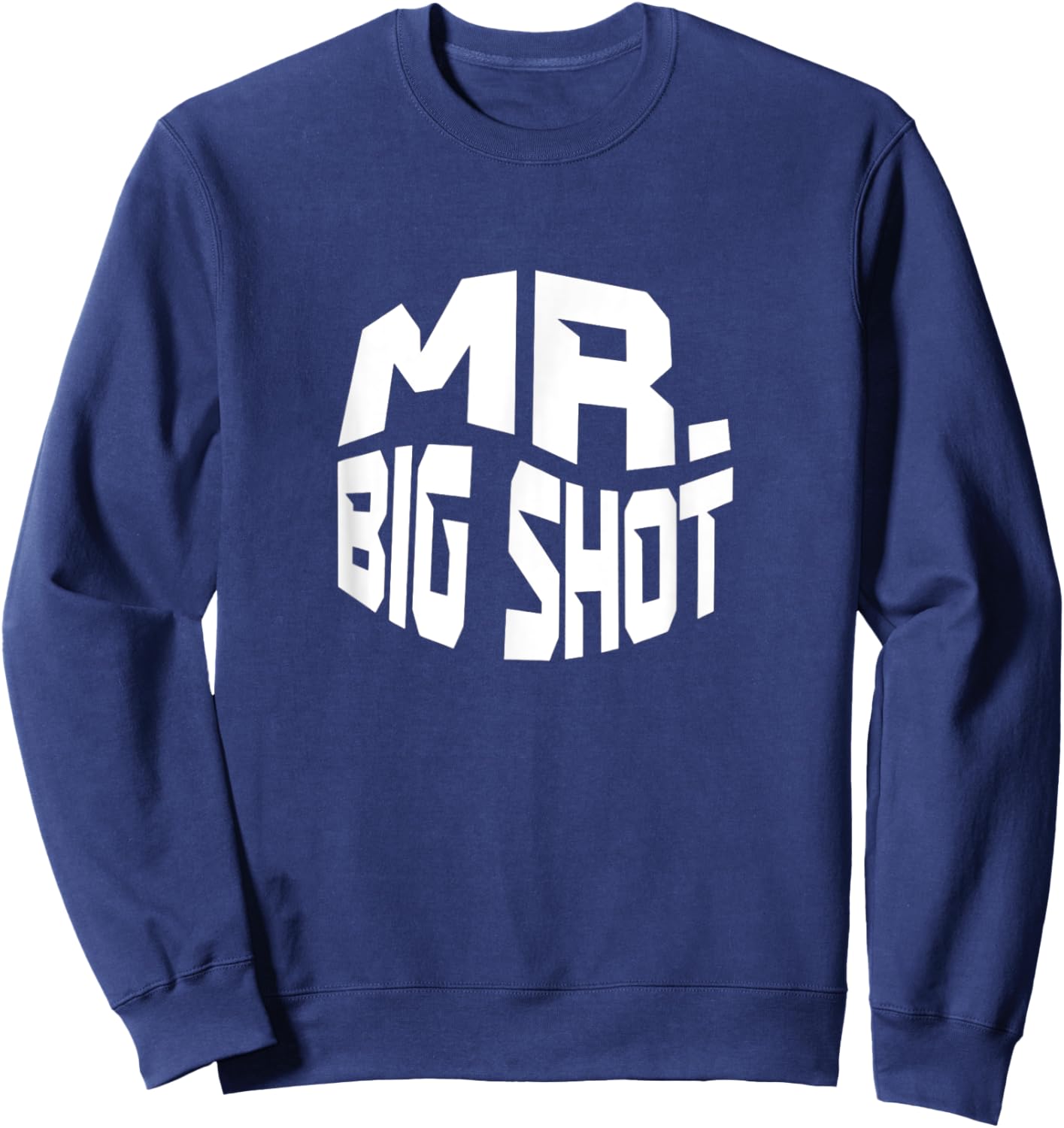 Mr. Big Shot, Mister Big Shot Sweatshirt - Sweatshirt | Navy