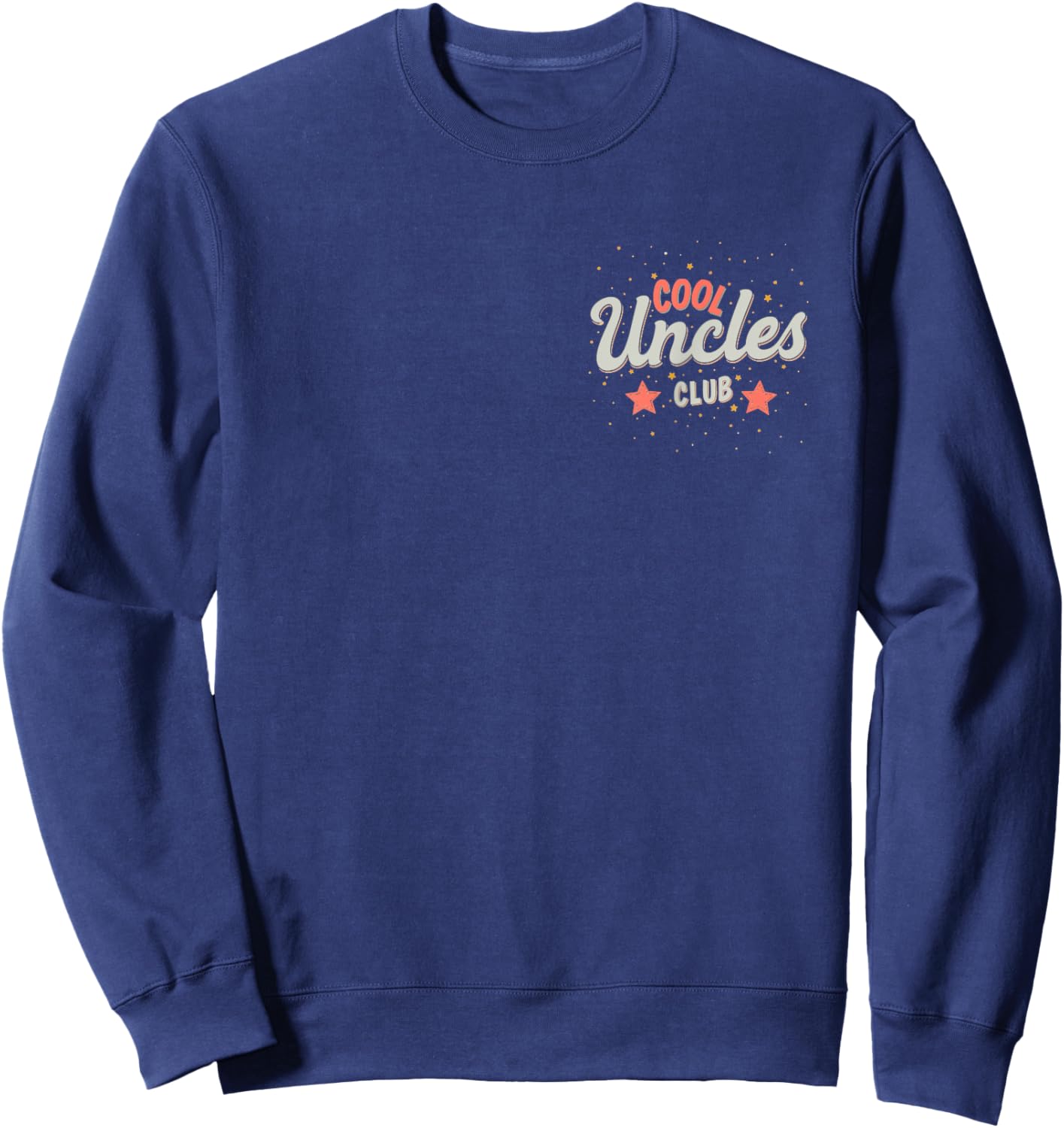 Cool Uncles Club Best Uncle Ever Funny Pocket Fathers 0CGB9Q Sweatshirt - Sweatshirt | Navy