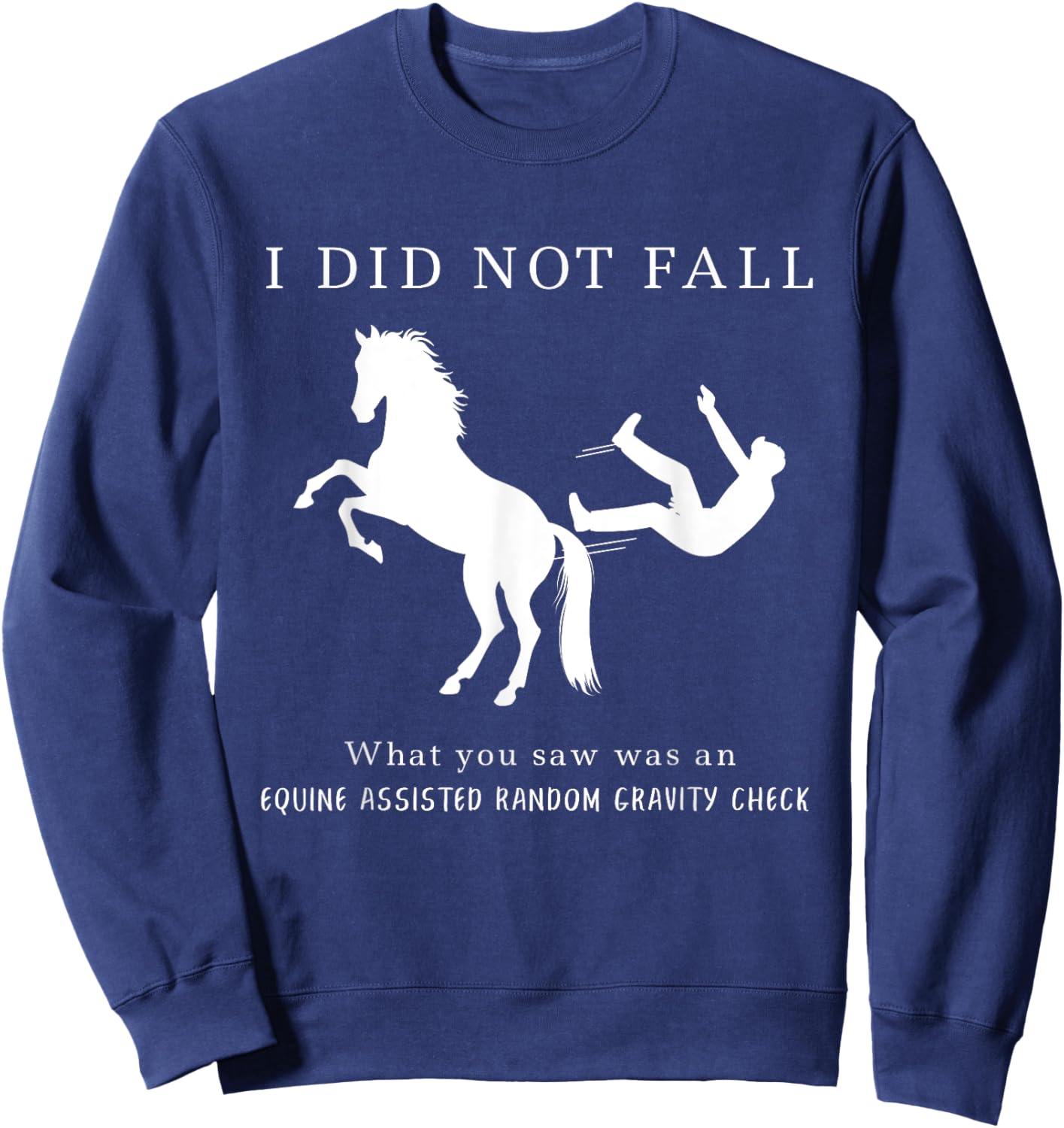 Funny Horse Lovers Idea Cool Equestrian Sayings Sweatshirt - Sweatshirt | Navy