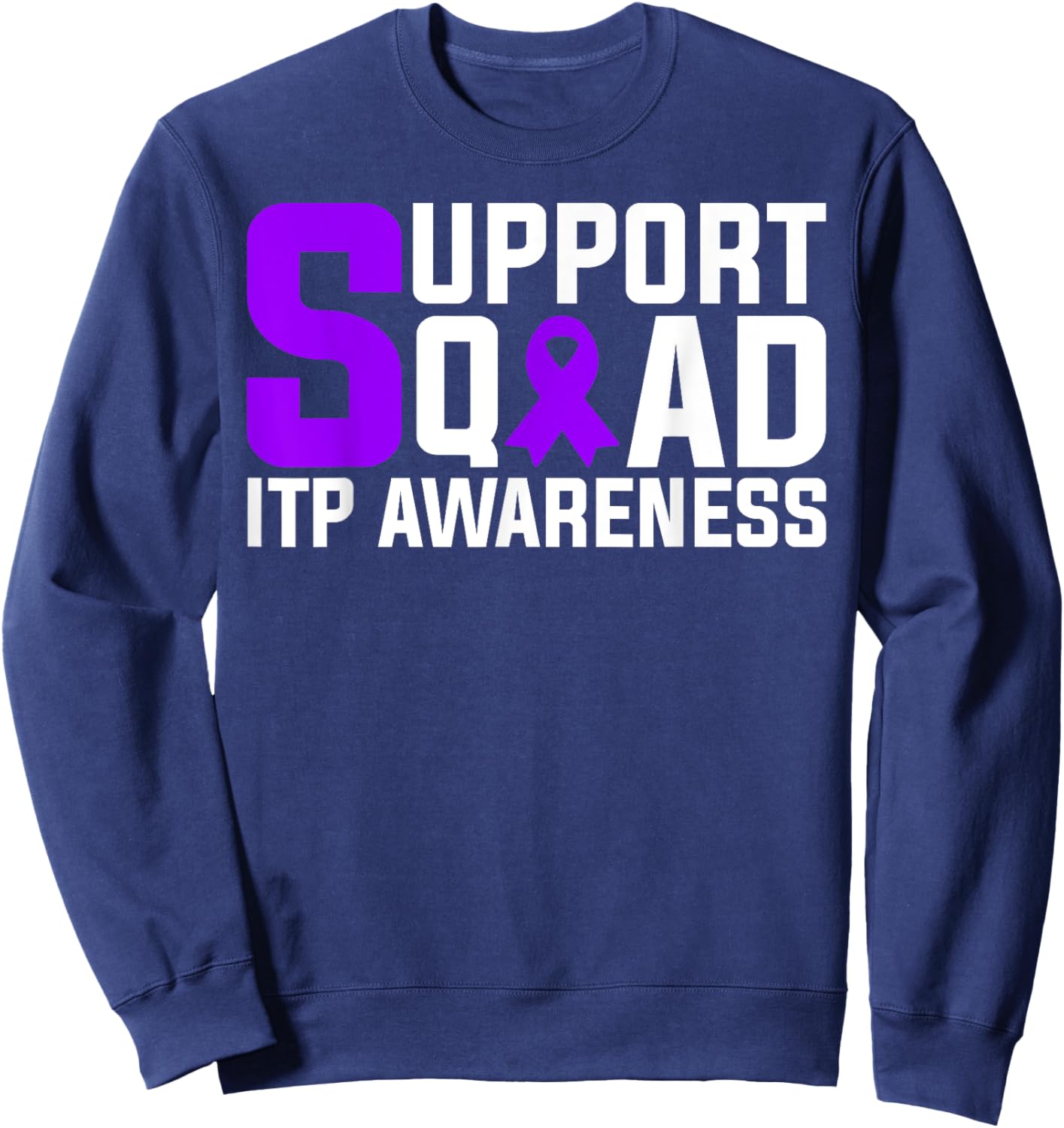 ITP Awareness Support Squad Sweatshirt - Sweatshirt | Navy