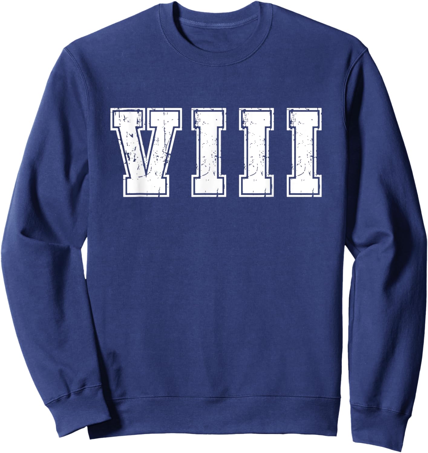 Roman Numeral 8th Birthday Eight 8 Years Old Birthday Sweatshirt - Sweatshirt | Navy