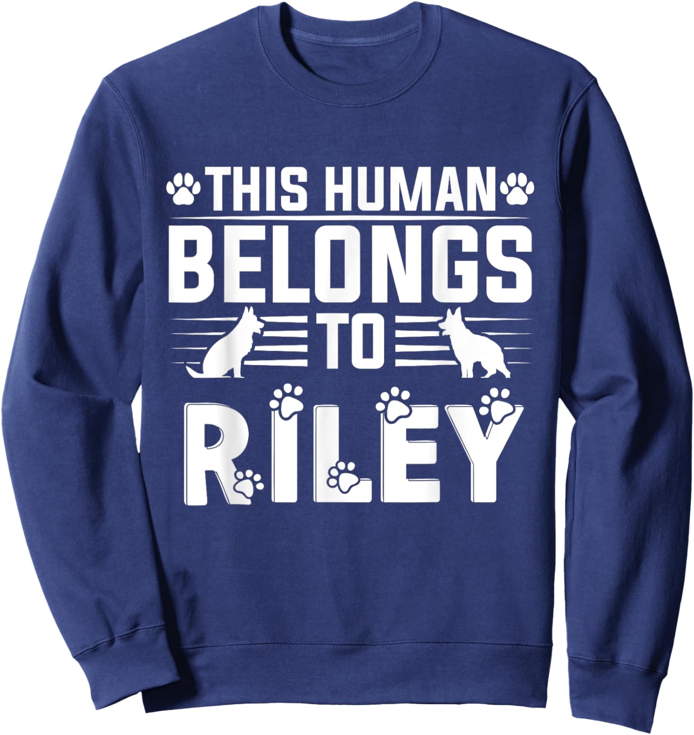 Dog Name Riley Personalised Gift This Human Belongs To a Dog Sweatshirt - Sweatshirt | Navy