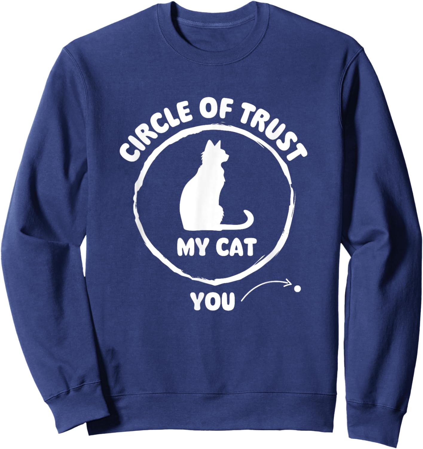 Circle Of Trust - Cat Lover Kitten Owner Kitty Men Women Kids Sweatshirt - Sweatshirt | Navy