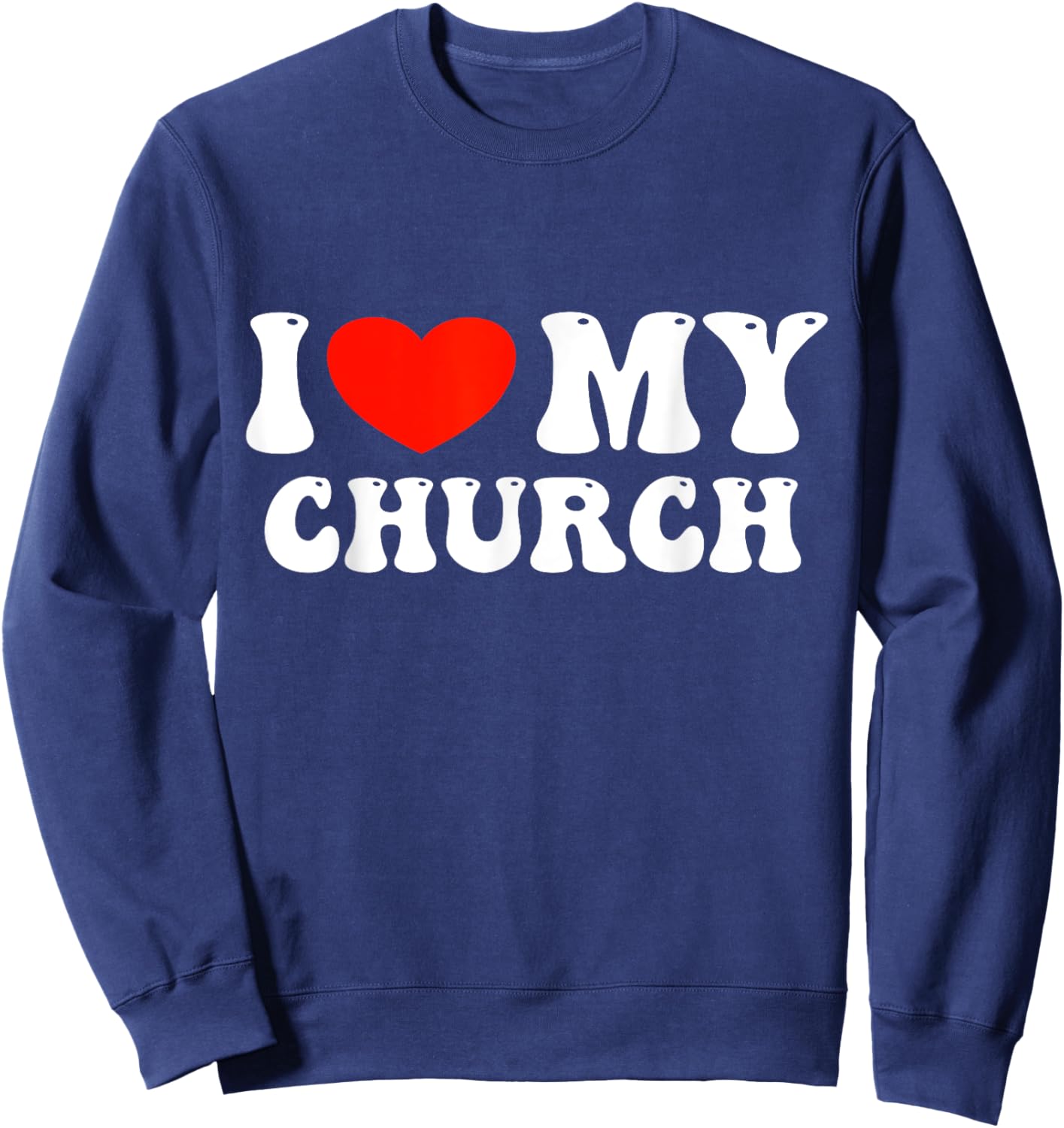 I Love My Church Sweatshirt - Sweatshirt | Navy