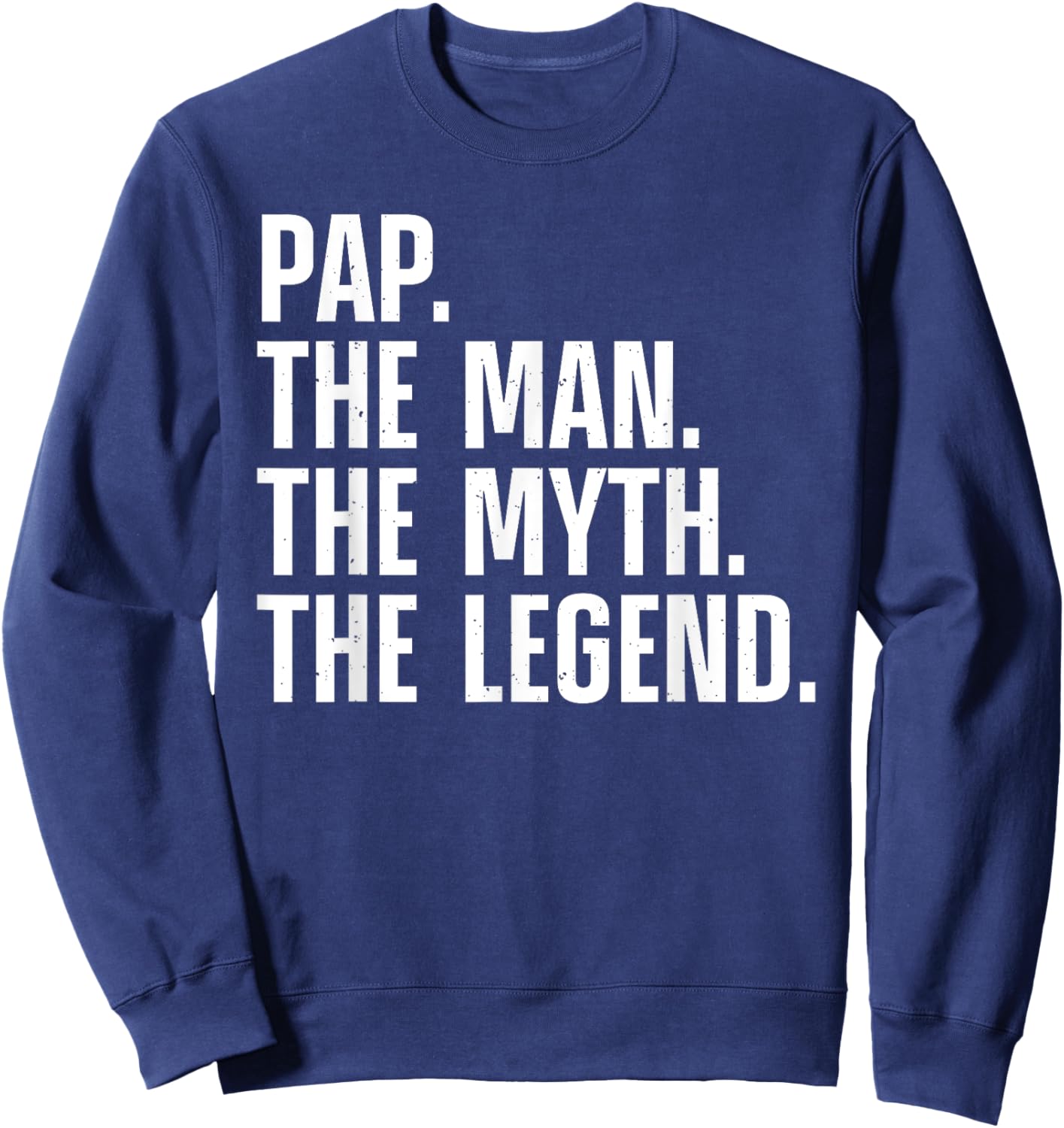 Funny Pap Design For Grandpa Grandfather From Grandkids Pap Sweatshirt - Sweatshirt | Navy