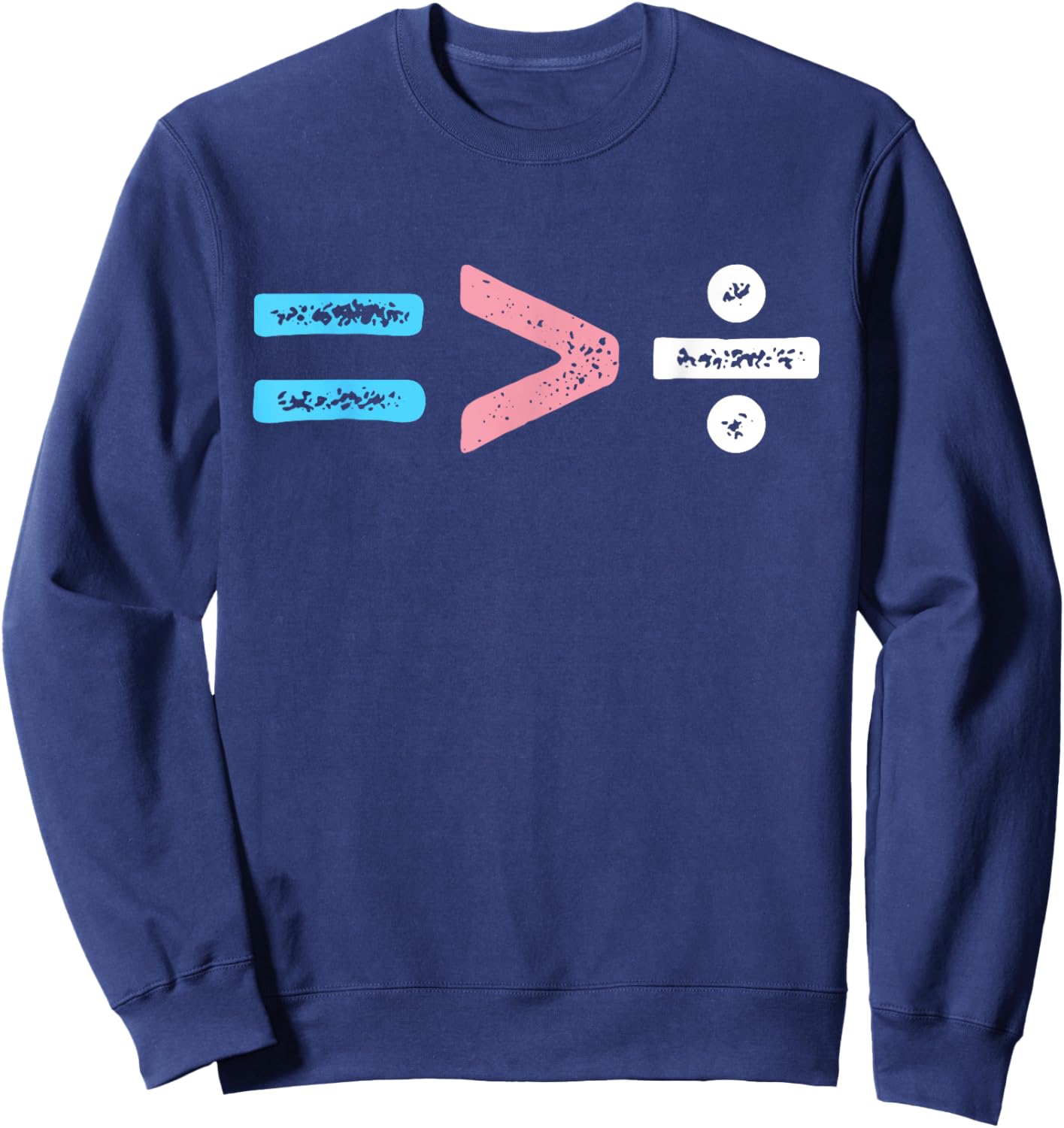 Equality Is Greater Than Division Simple Equation Trans Sweatshirt - Sweatshirt | Navy