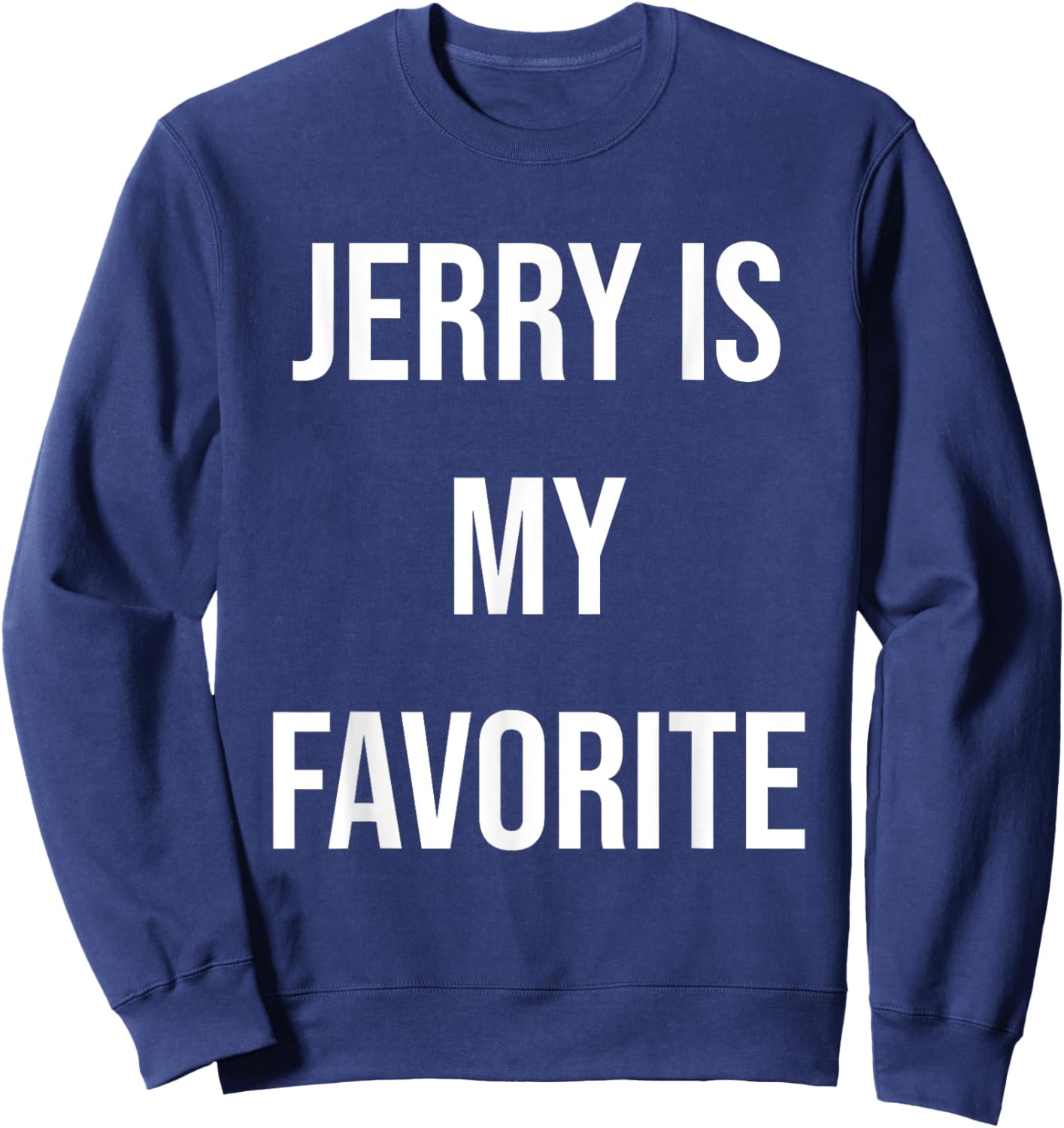 Jerry Is My Favorite Sweatshirt - Sweatshirt | Navy