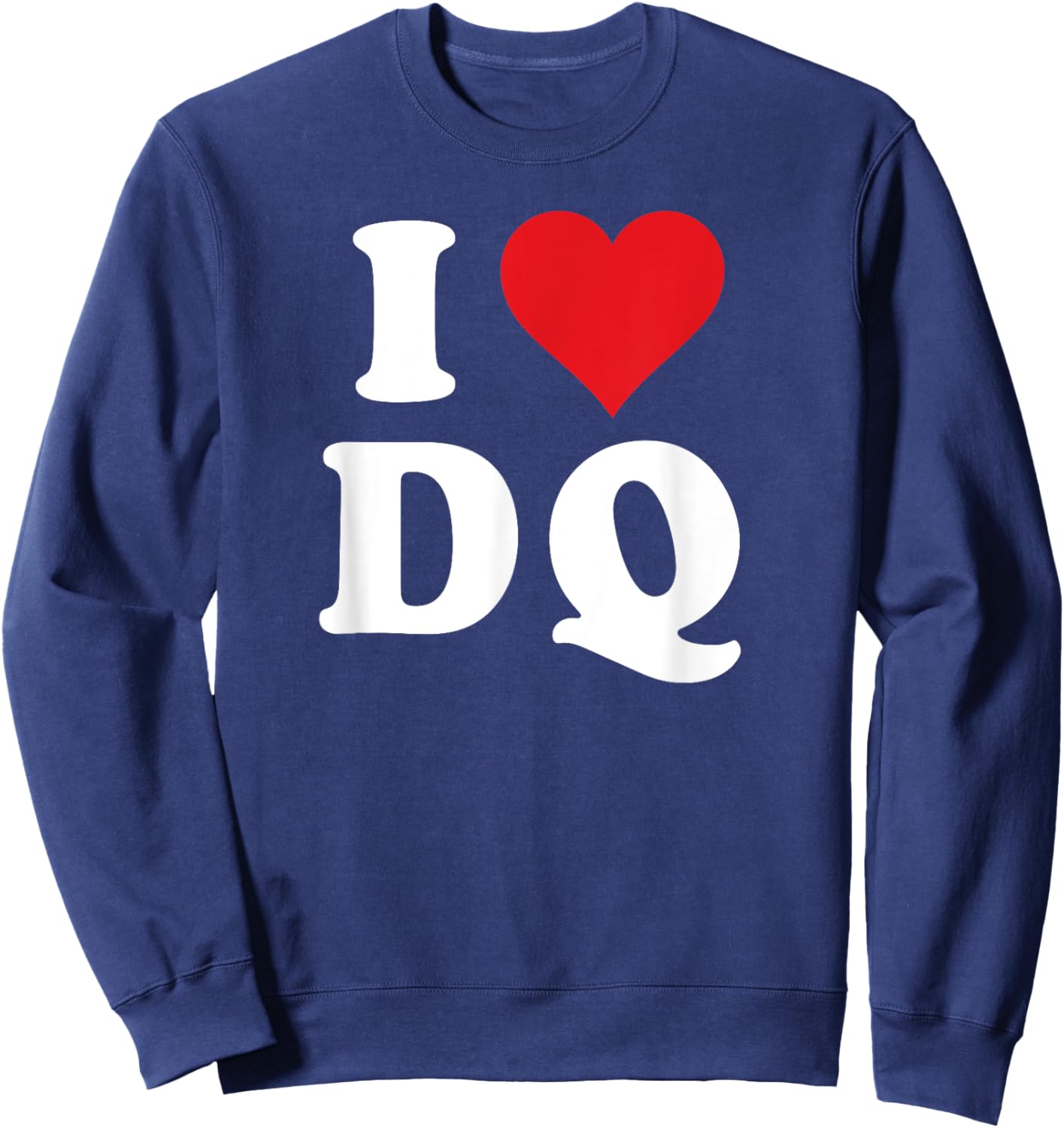 I Heart DQ Initials I Love D.Q. First And Last Name D Q Sweatshirt - Sweatshirt | Navy