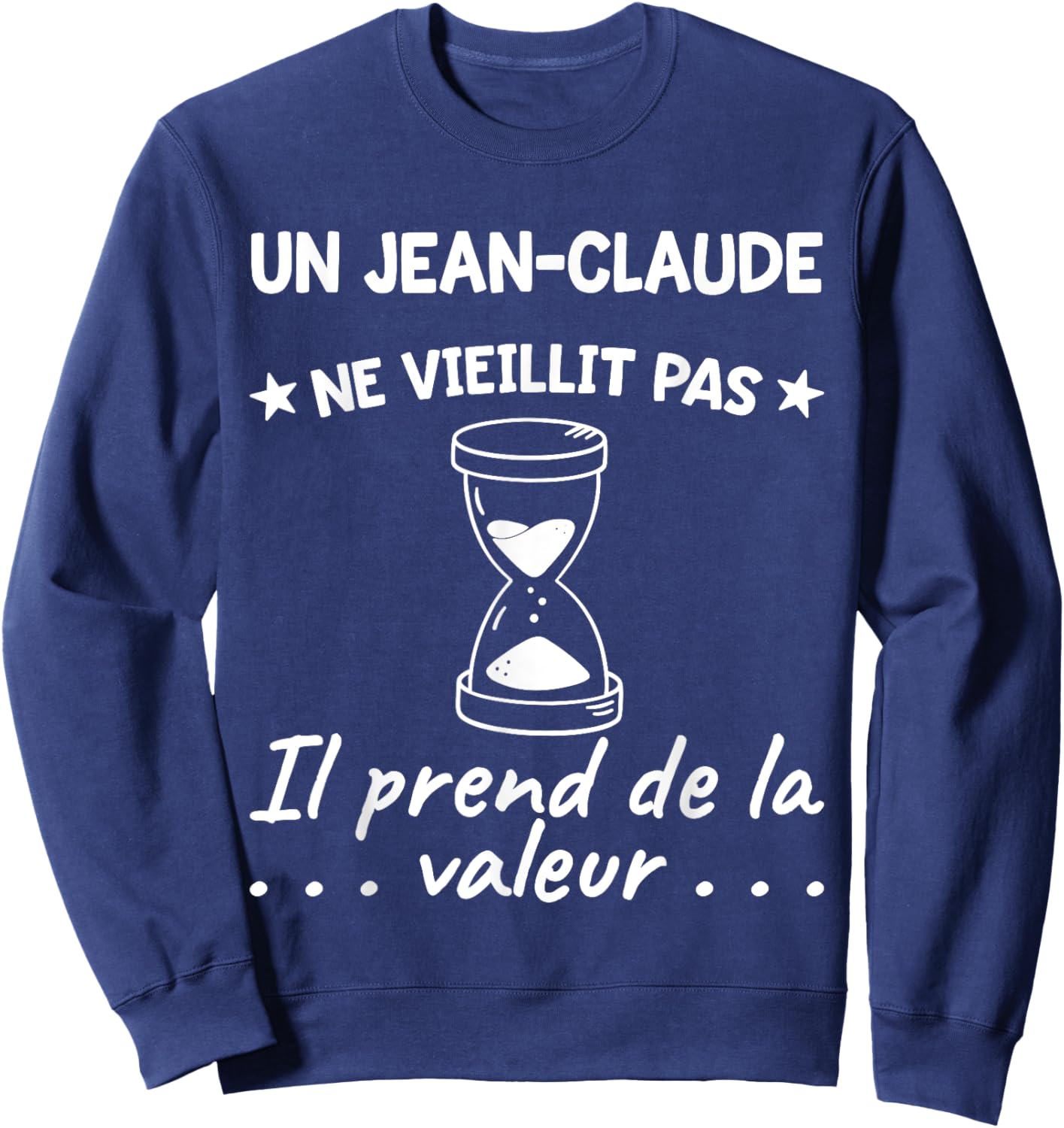 Jean-Claude Valeur | Birthday Funny Funny Dad Father Pré , Black, S Sweatshirt - Sweatshirt | Navy
