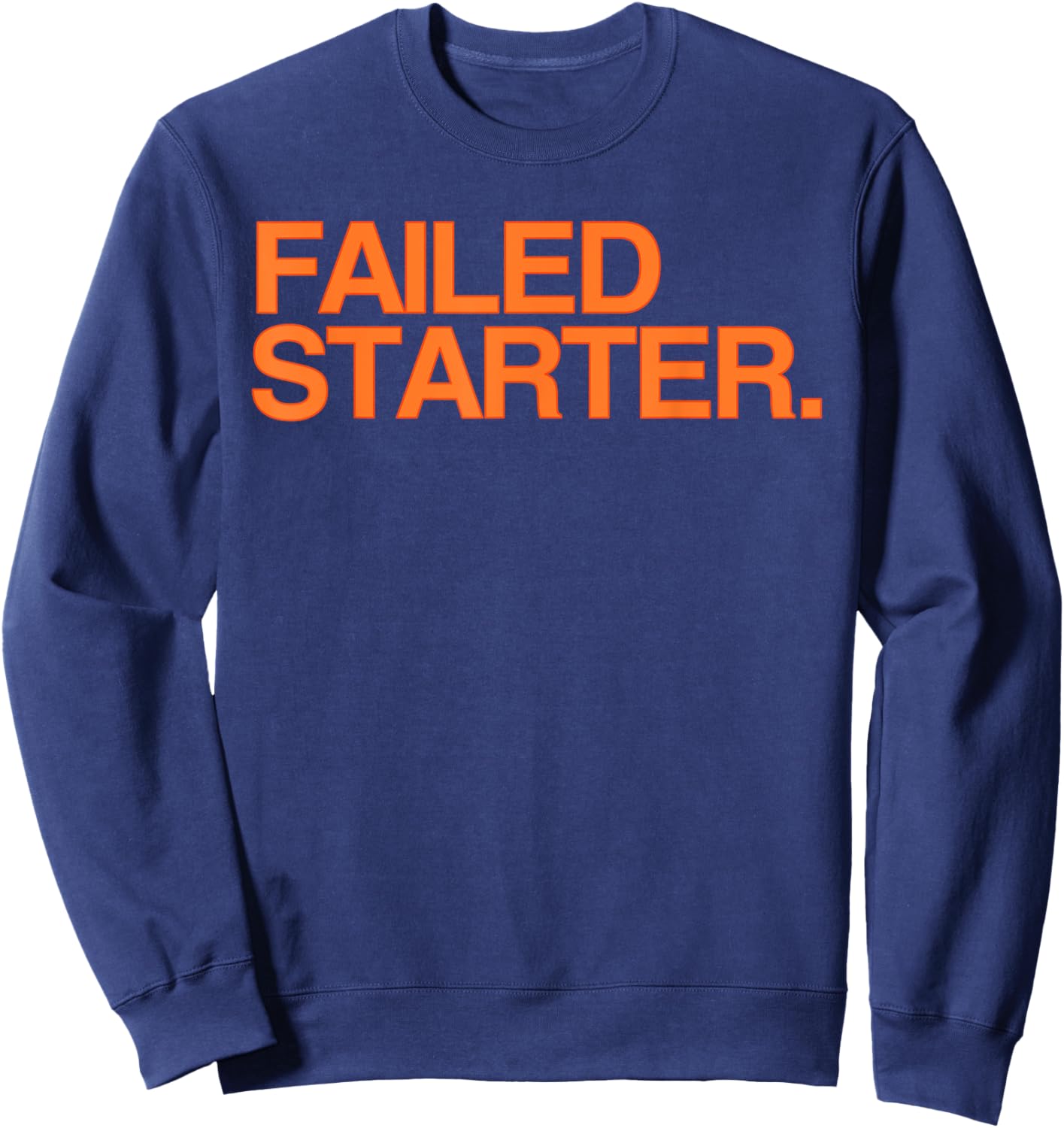 Failed Starter Shirt, Failed Starter Sweatshirt - Sweatshirt | Navy