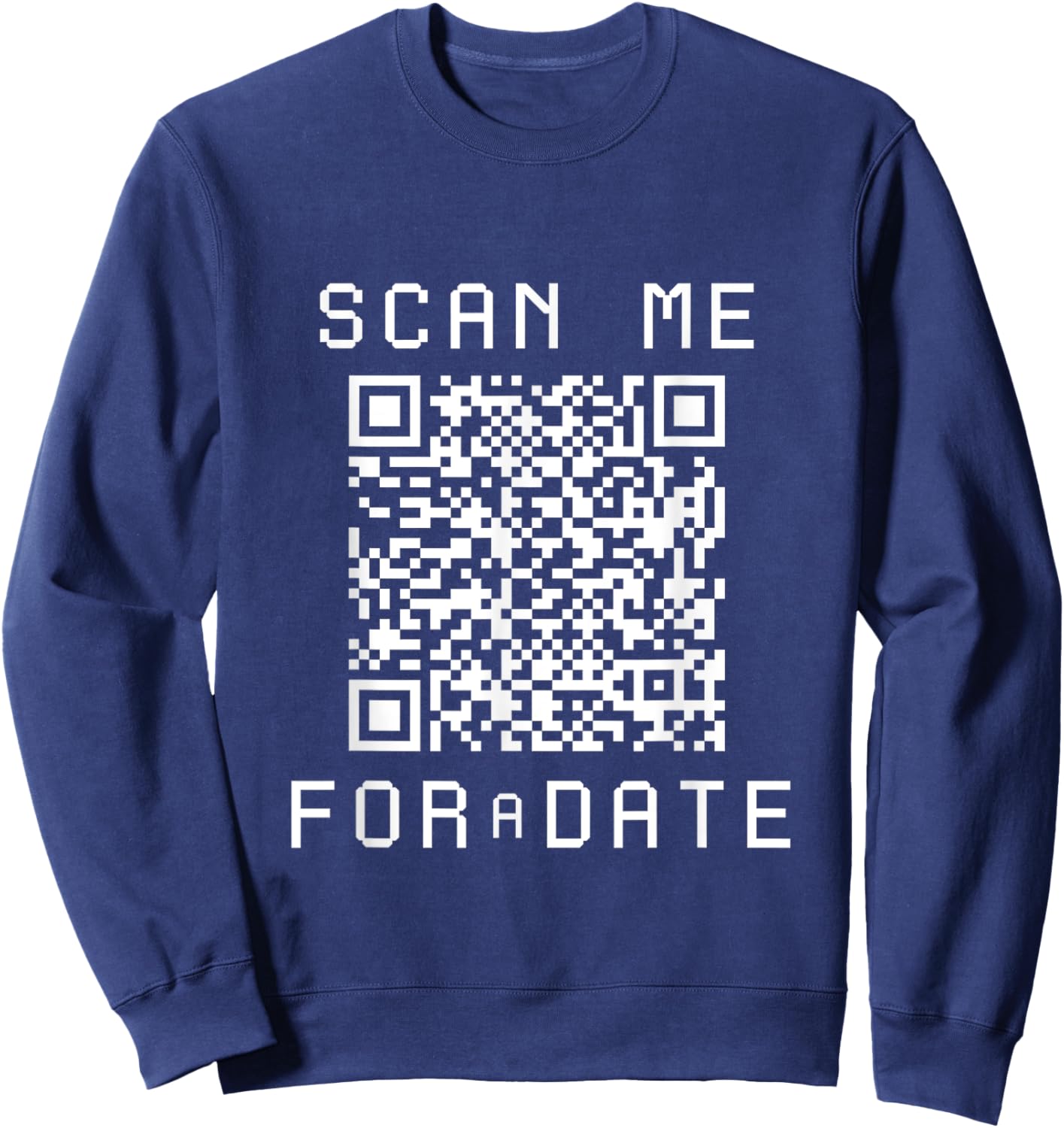 Scan Me For A Date QR Scan Code Bar Club Spring Break Sweatshirt - Sweatshirt | Navy