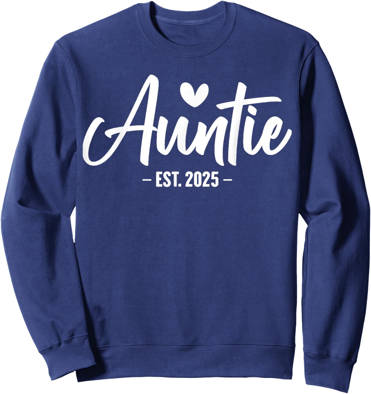 Auntie Est 2025 New Aunt First Time 2025 Promoted to Auntie Sweatshirt - Sweatshirt | Navy